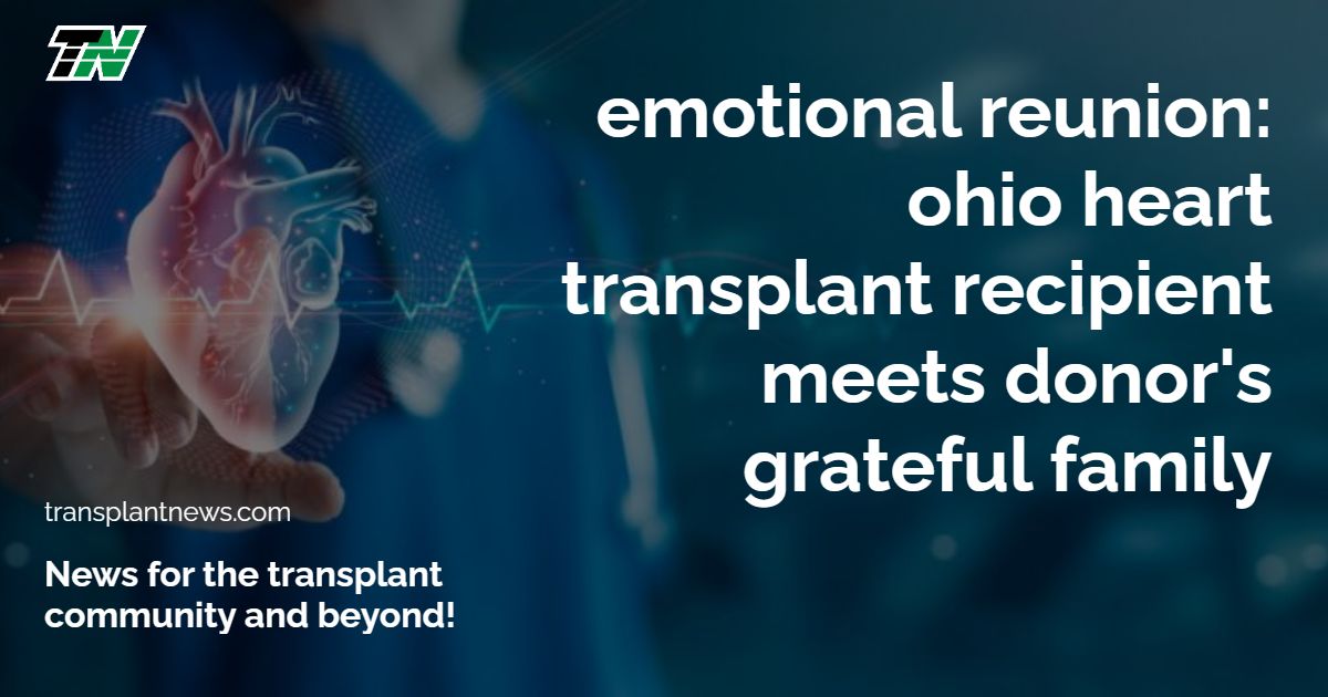 Emotional Reunion: Ohio Heart Transplant Recipient Meets Donor's Grateful Family