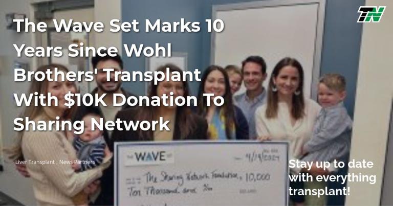 The Wave Set Marks 10 Years Since Wohl Brothers’ Transplant with $10K Donation to Sharing Network Foundation