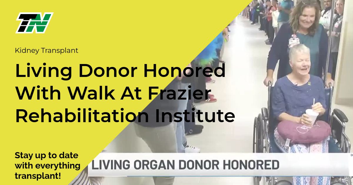 Living Donor Honored with Walk at Frazier Rehabilitation Institute