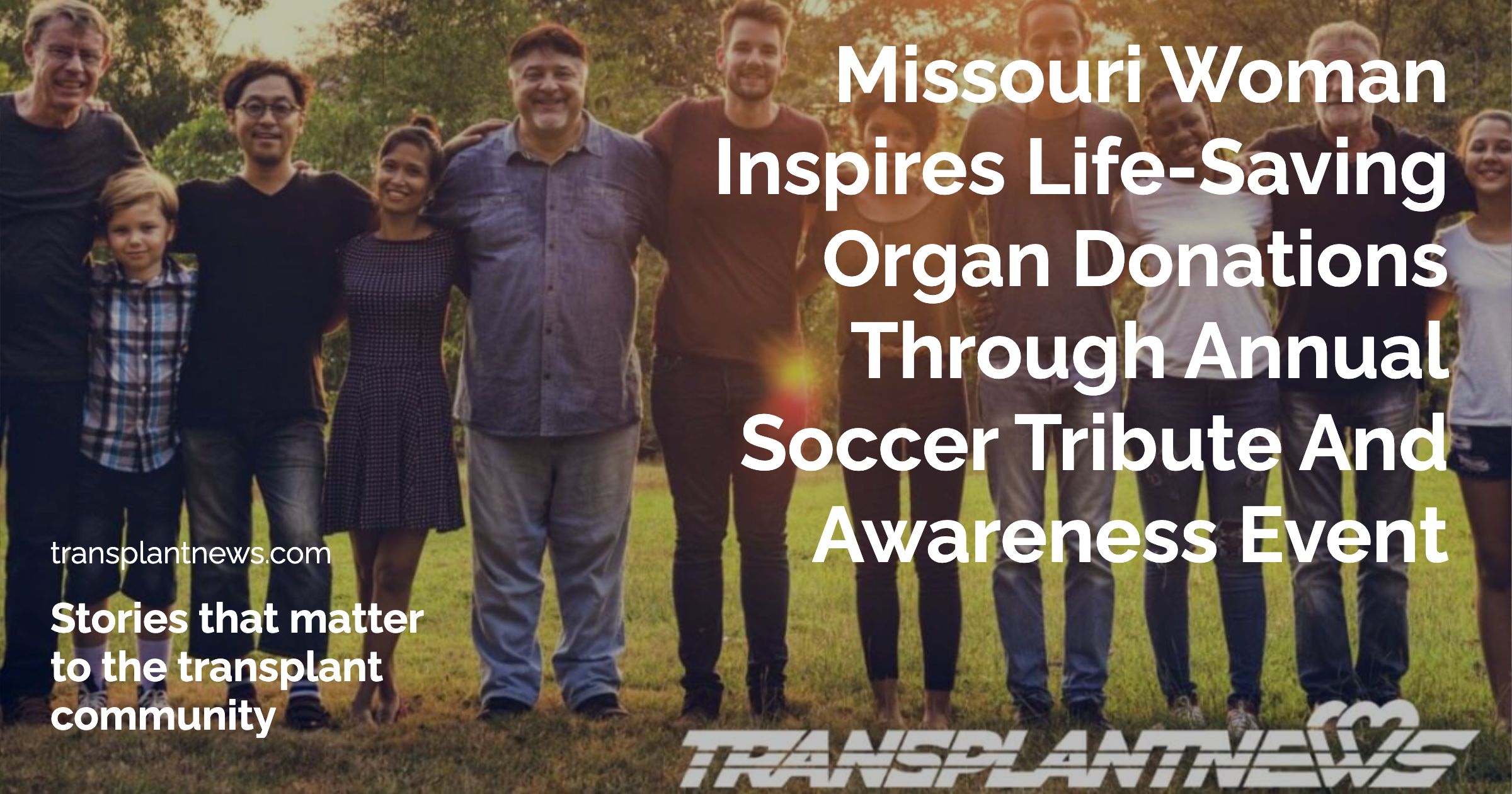 Missouri Woman Inspires Life-Saving Organ Donations Through Annual Soccer Tribute And Awareness Event