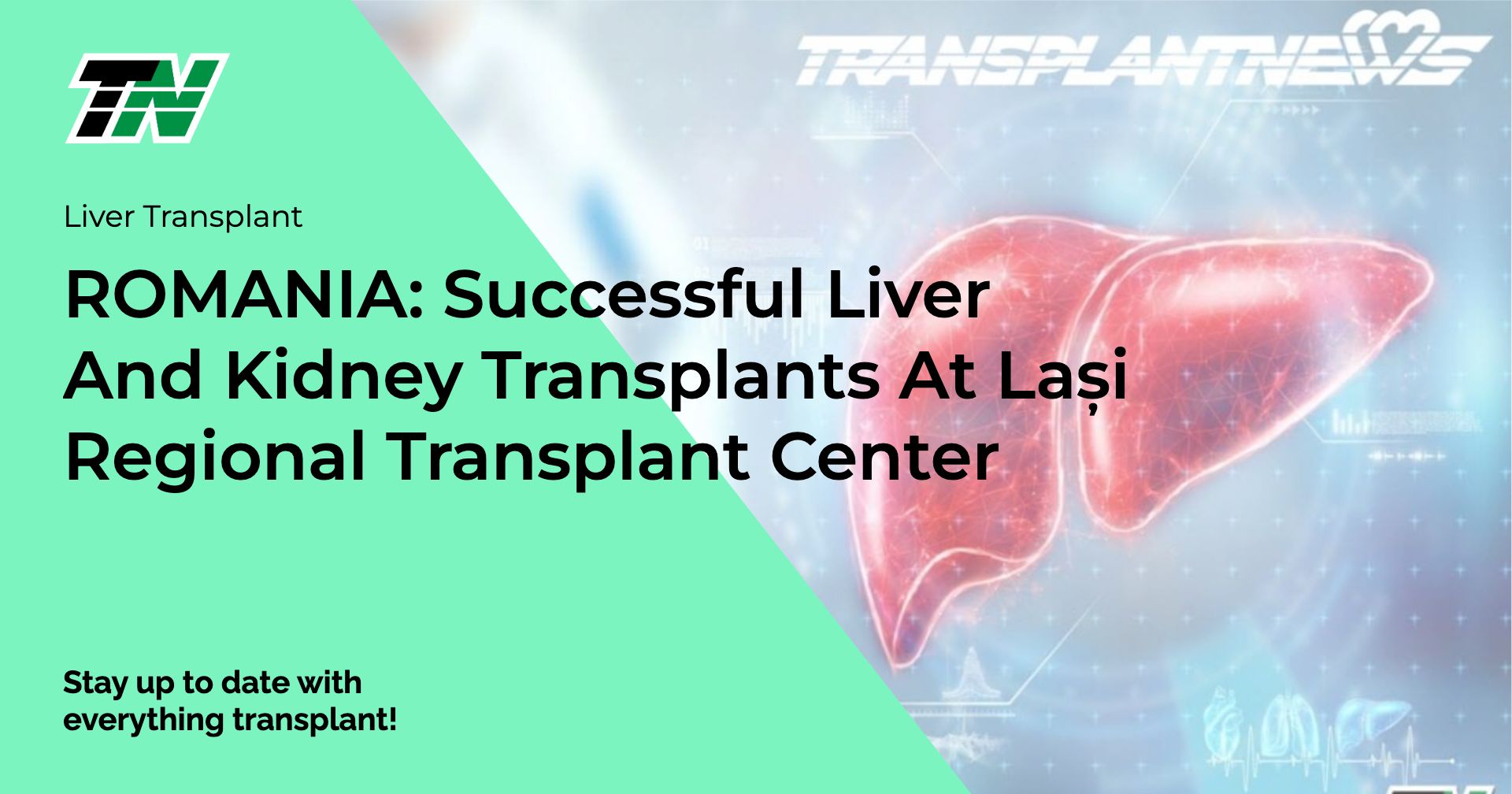 ROMANIA: Successful Liver And Kidney Transplants at Lași Regional Transplant Center