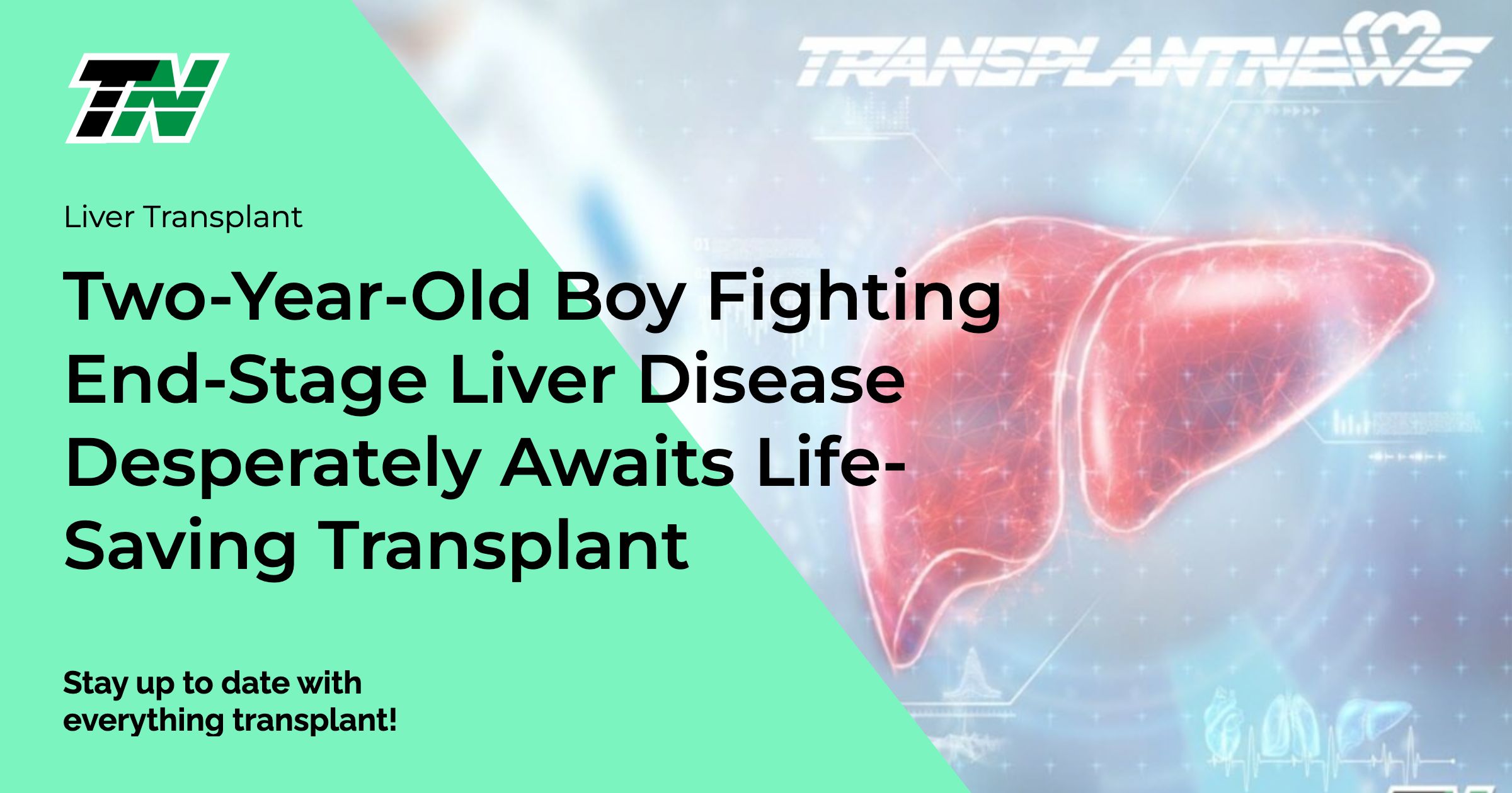 Two-Year-Old Boy Fighting End-Stage Liver Disease Desperately Awaits Life-Saving Transplant