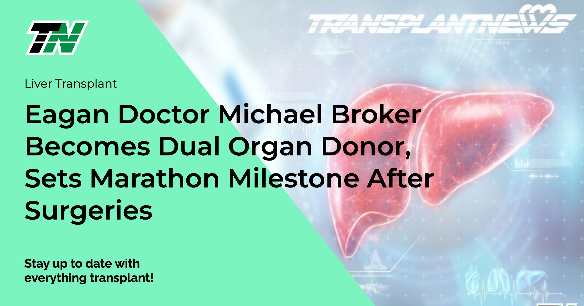 Eagan Doctor Michael Broker Becomes Dual Organ Donor, Sets Marathon Milestone After Surgeries