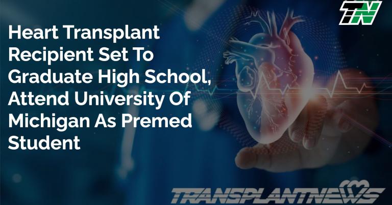 Heart Transplant Recipient Set to Graduate High School, Attend University of Michigan as Premed Student