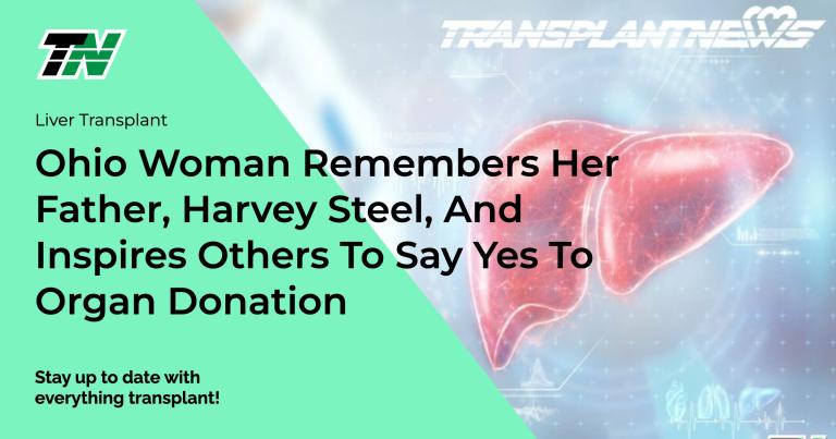 Ohio Woman Remembers Her Father, Harvey Steel, and Inspires Others to Say Yes to Organ Donation