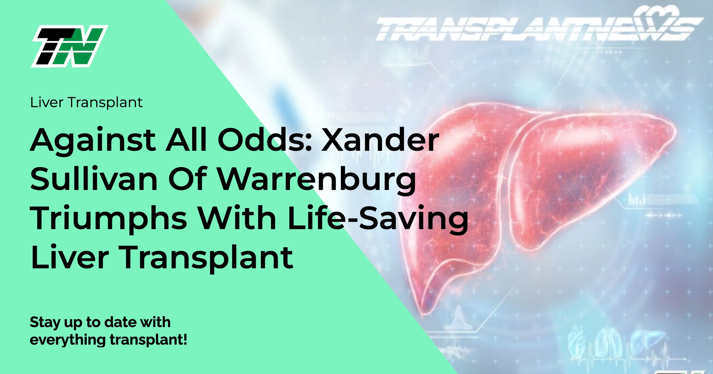 Against All Odds: Xander Sullivan of Warrenburg Triumphs with Life-Saving Liver Transplant