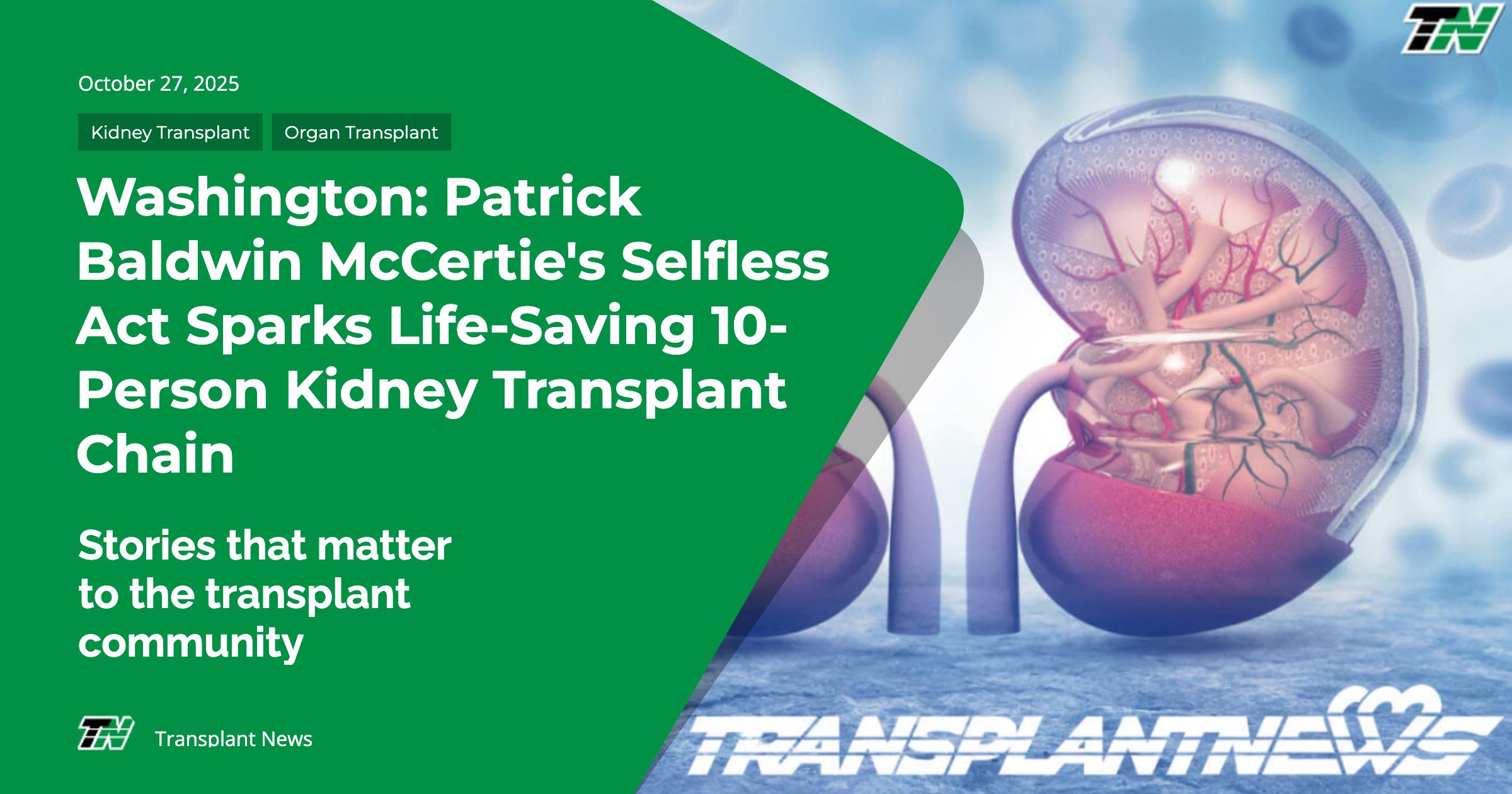 Washington: Patrick Baldwin McCertie’s Selfless Act Sparks Life-Saving 10-Person Kidney Transplant Chain