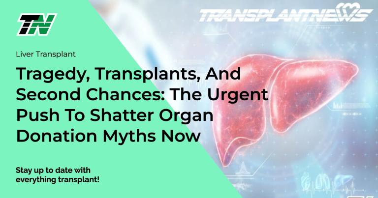 Tragedy, Transplants, And Second Chances: The Urgent Push To Shatter Organ Donation Myths Now