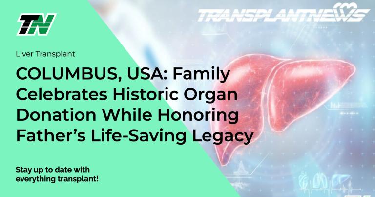 COLUMBUS, USA: Family Celebrates Historic Organ Donation While Honoring Father’s Life-Saving Legacy