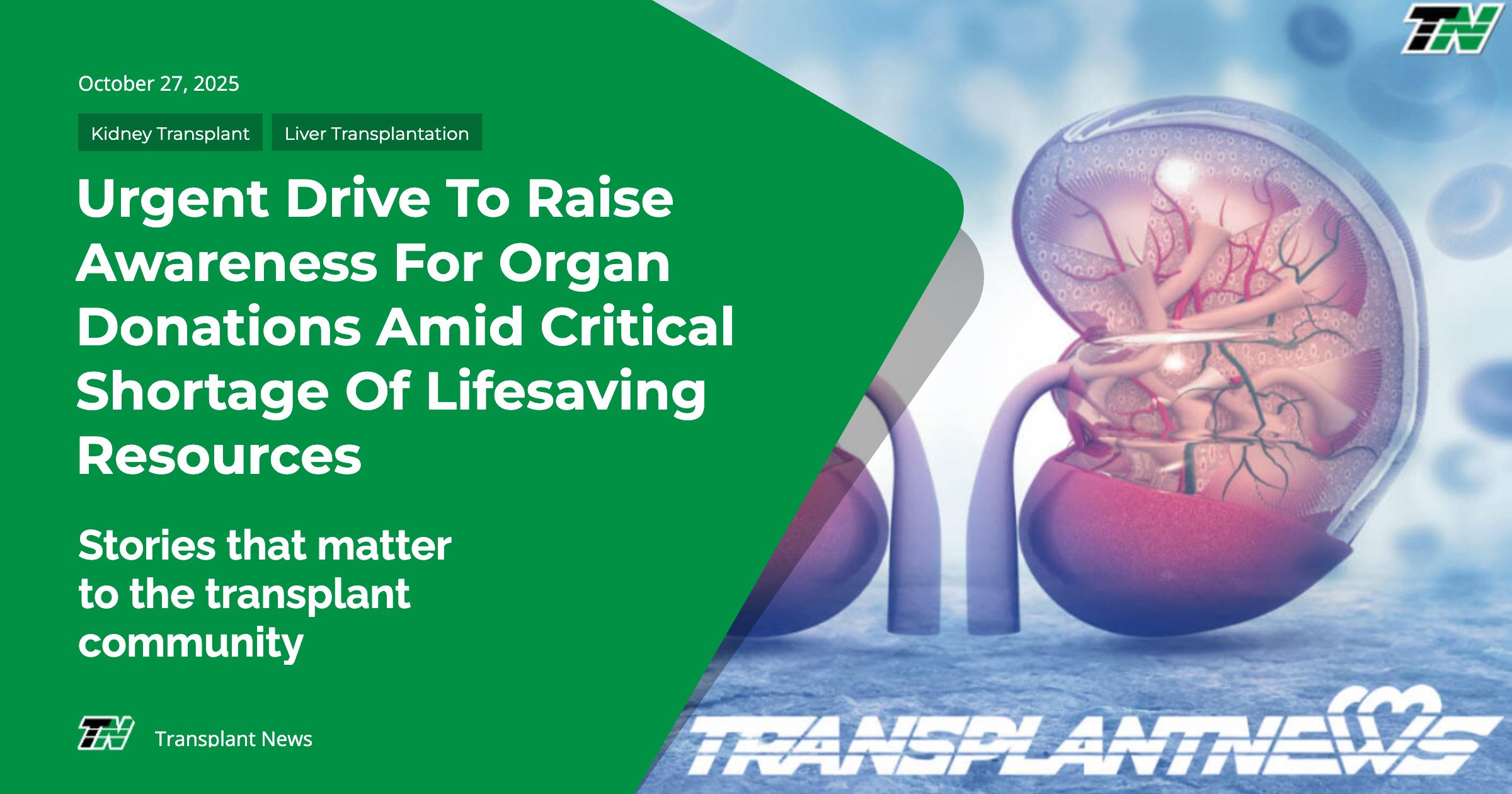 Urgent Drive To Raise Awareness For Organ Donations Amid Critical Shortage Of Lifesaving Resources
