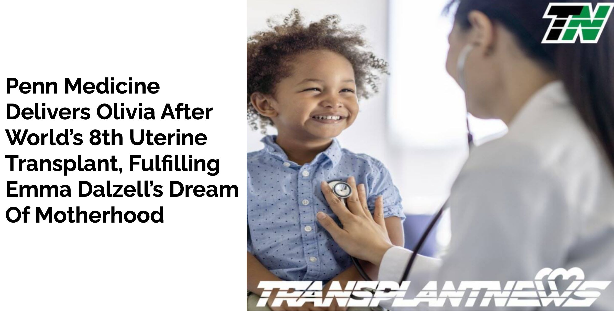 Penn Medicine Delivers Olivia After World’s 8th Uterine Transplant, Fulfilling Emma Dalzell’s Dream Of Motherhood