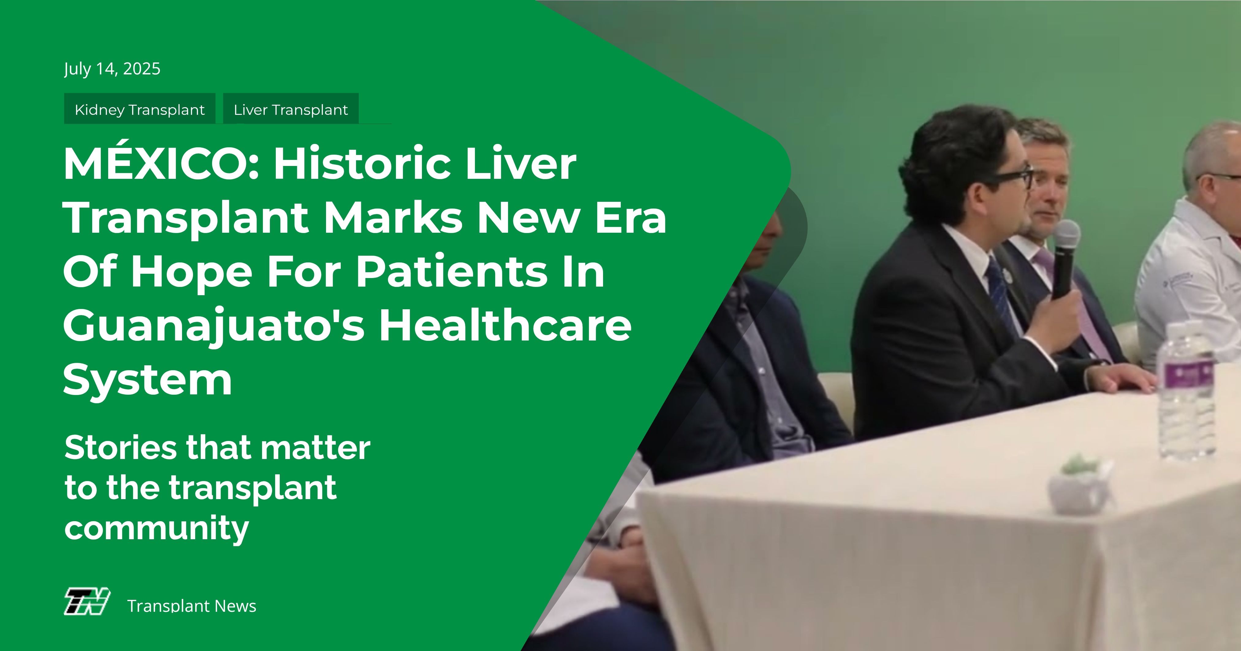 MÉXICO: Historic Liver Transplant Marks New Era Of Hope For Patients In Guanajuato’s Healthcare System