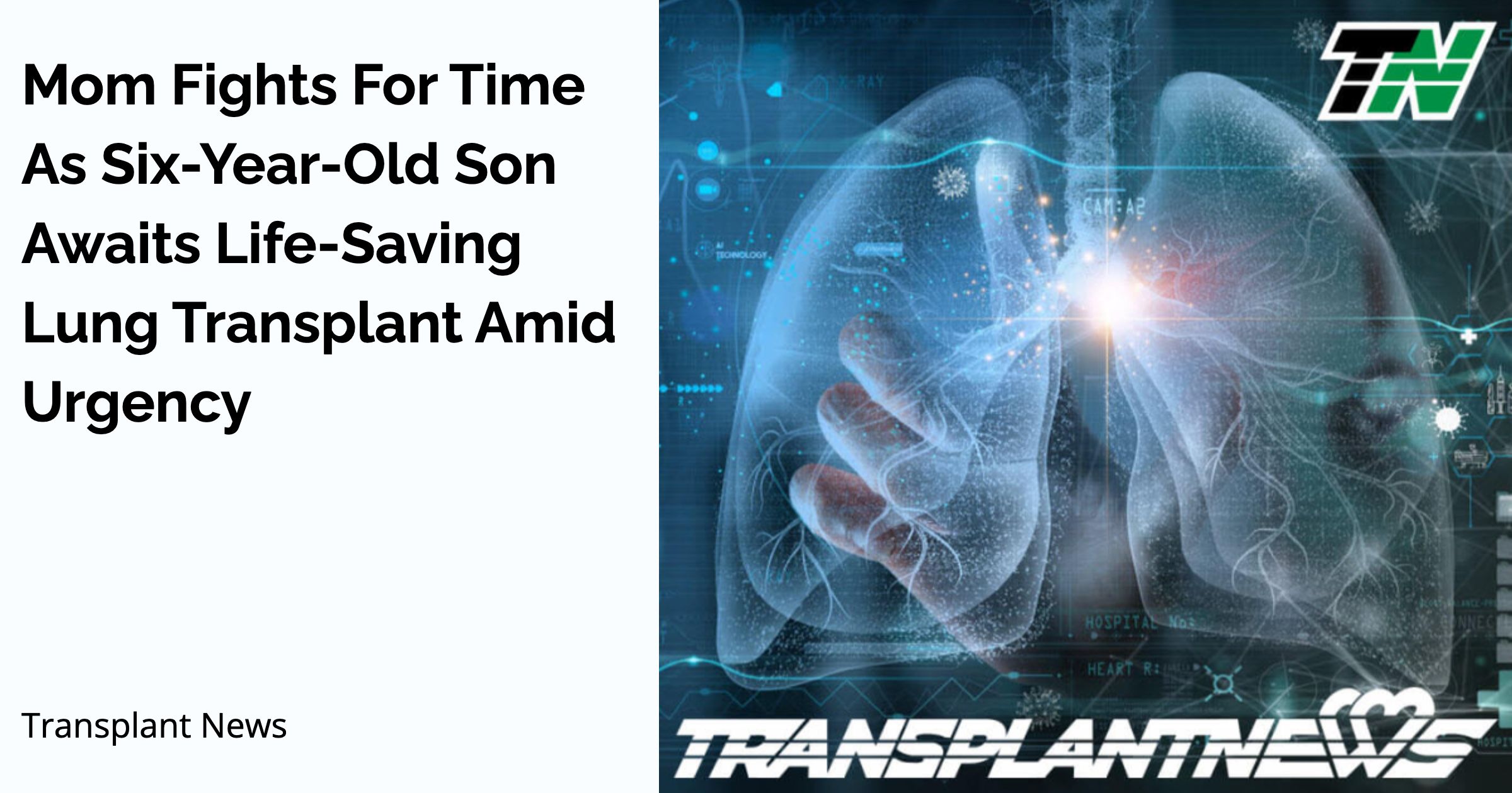 Mom Fights For Time As Six-Year-Old Son Awaits Life-Saving Lung Transplant Amid Urgency