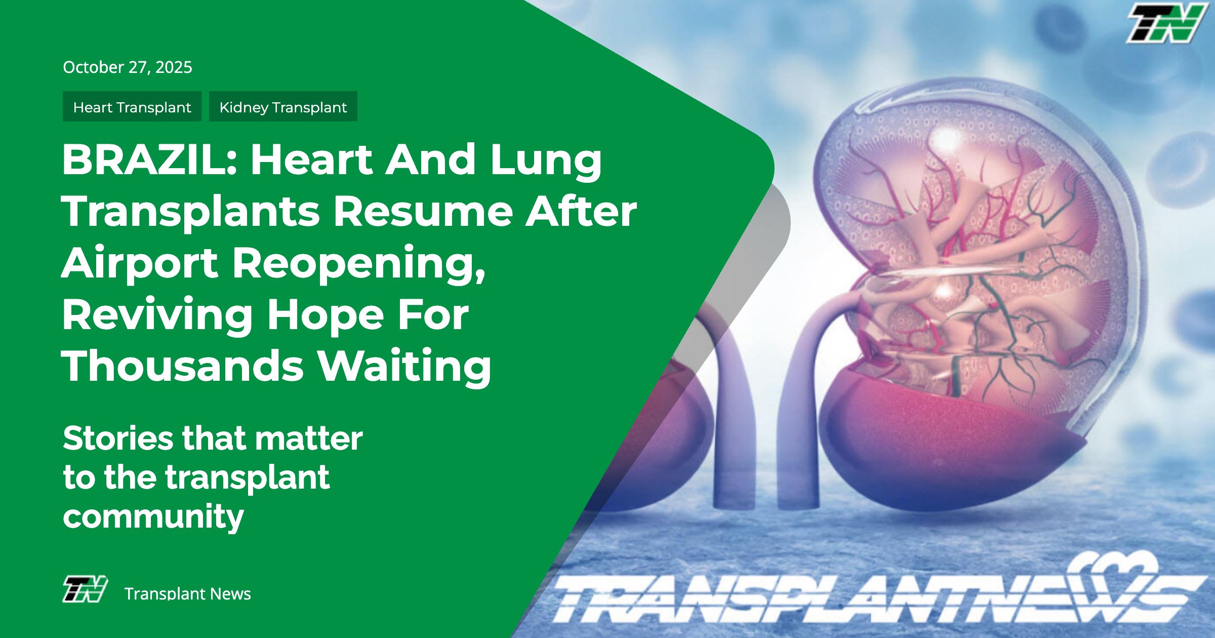 BRAZIL: Heart And Lung Transplants Resume After Airport Reopening, Reviving Hope For Thousands Waiting