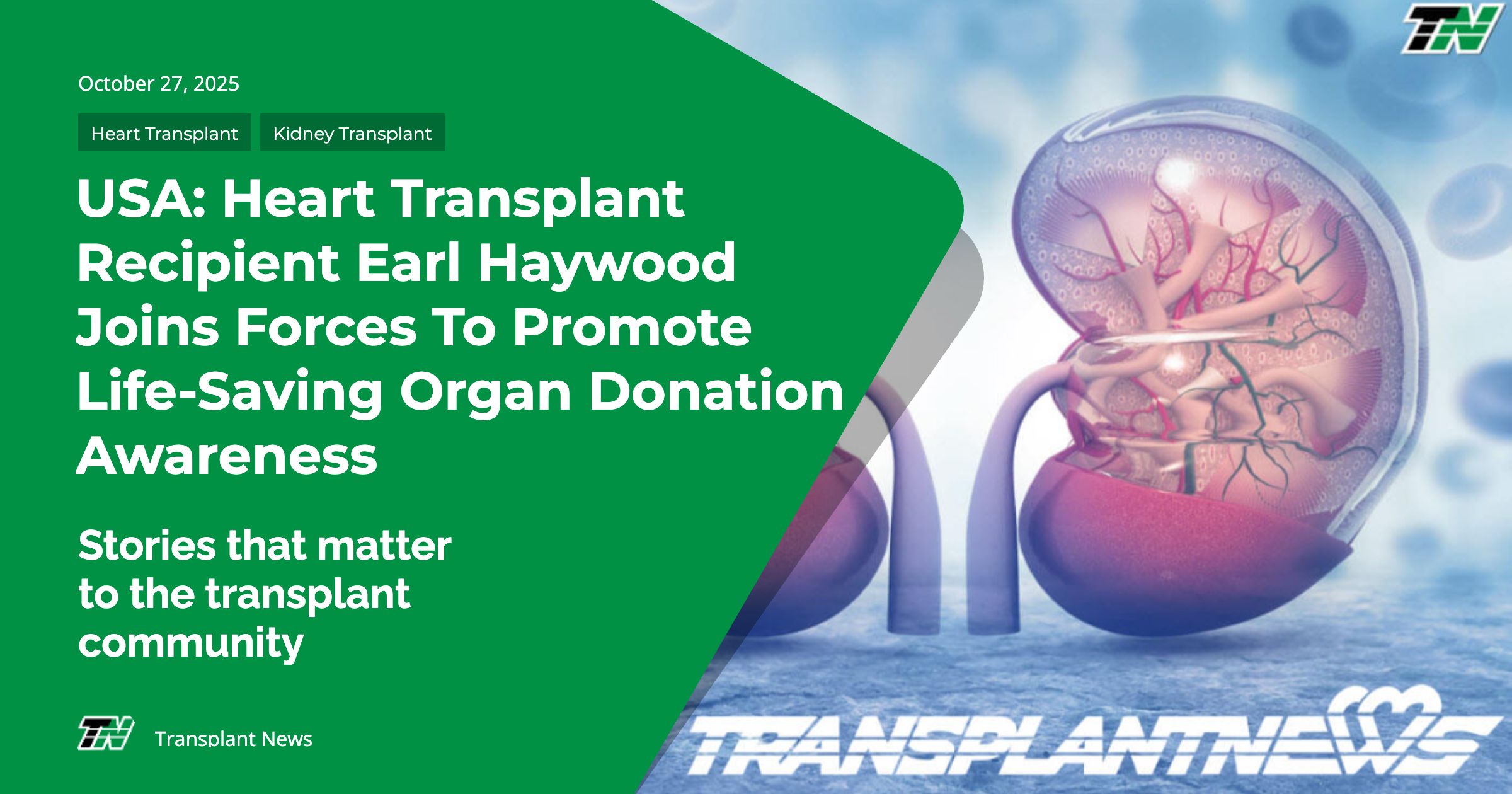USA: Heart Transplant Recipient Earl Haywood Joins Forces to Promote Life-Saving Organ Donation Awareness