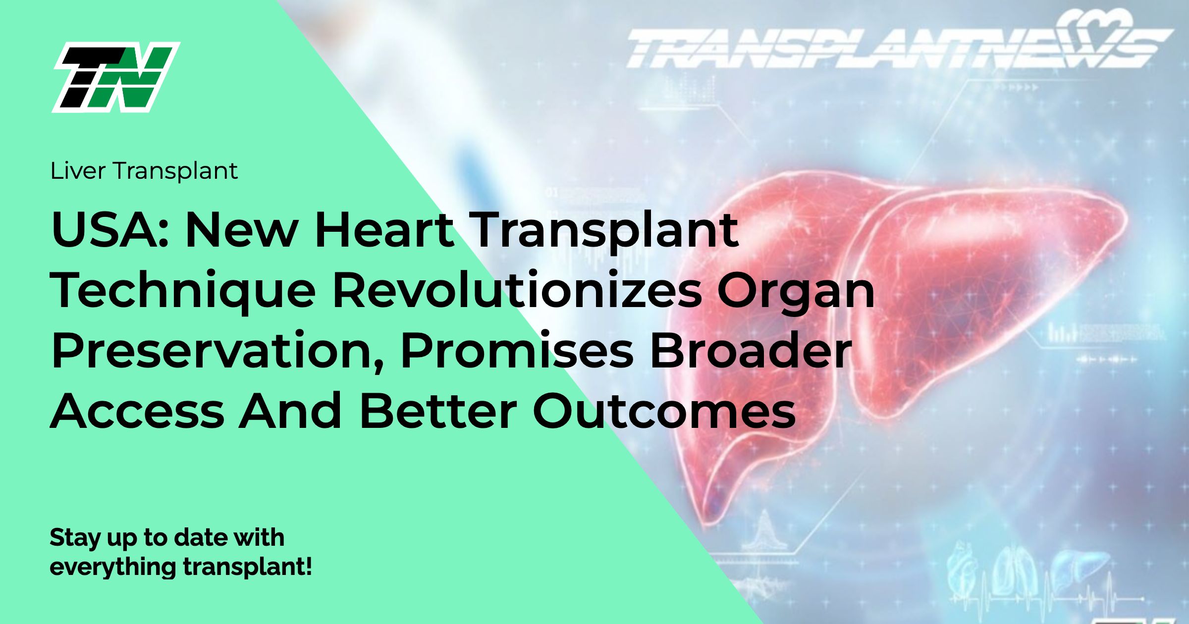 USA: New Heart Transplant Technique Revolutionizes Organ Preservation, Promises Broader Access And Better Outcomes