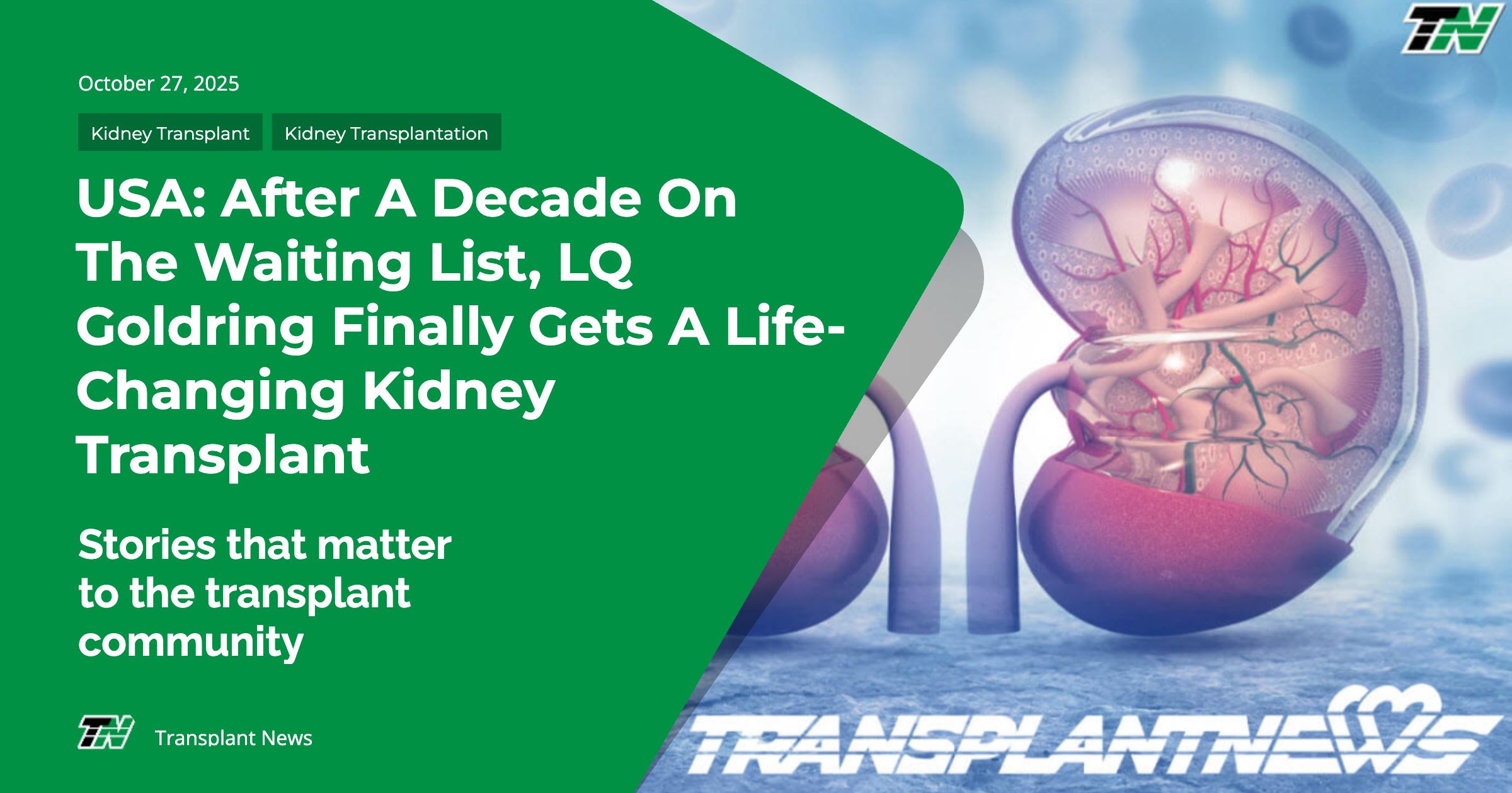 USA: After A Decade On The Waiting List, LQ Goldring Finally Gets A Life-Changing Kidney Transplant