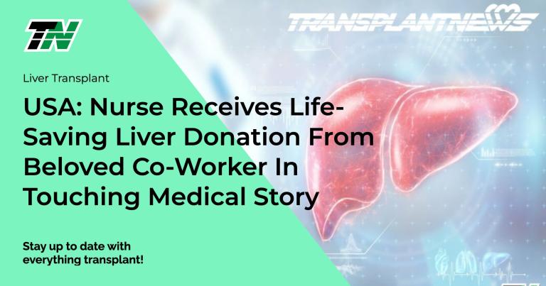 USA: Nurse Receives Life-Saving Liver Donation From Beloved Co-Worker In Touching Medical Story