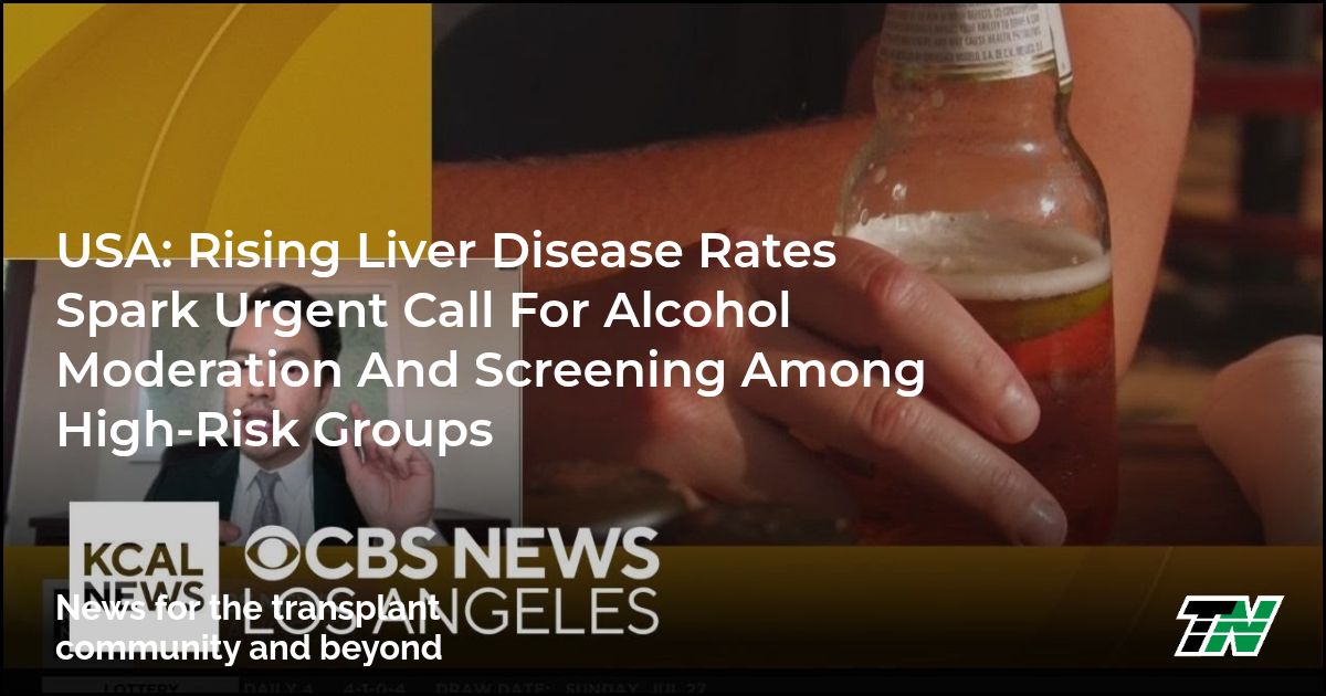 USA: Rising Liver Disease Rates Spark Urgent Call for Alcohol Moderation and Screening Among High-Risk Groups