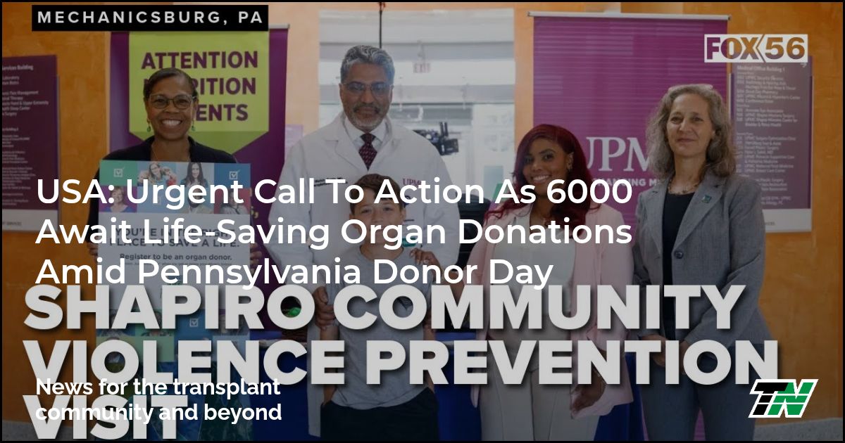 USA: Urgent Call To Action As 6000 Await Life-Saving Organ Donations Amid Pennsylvania Donor Day