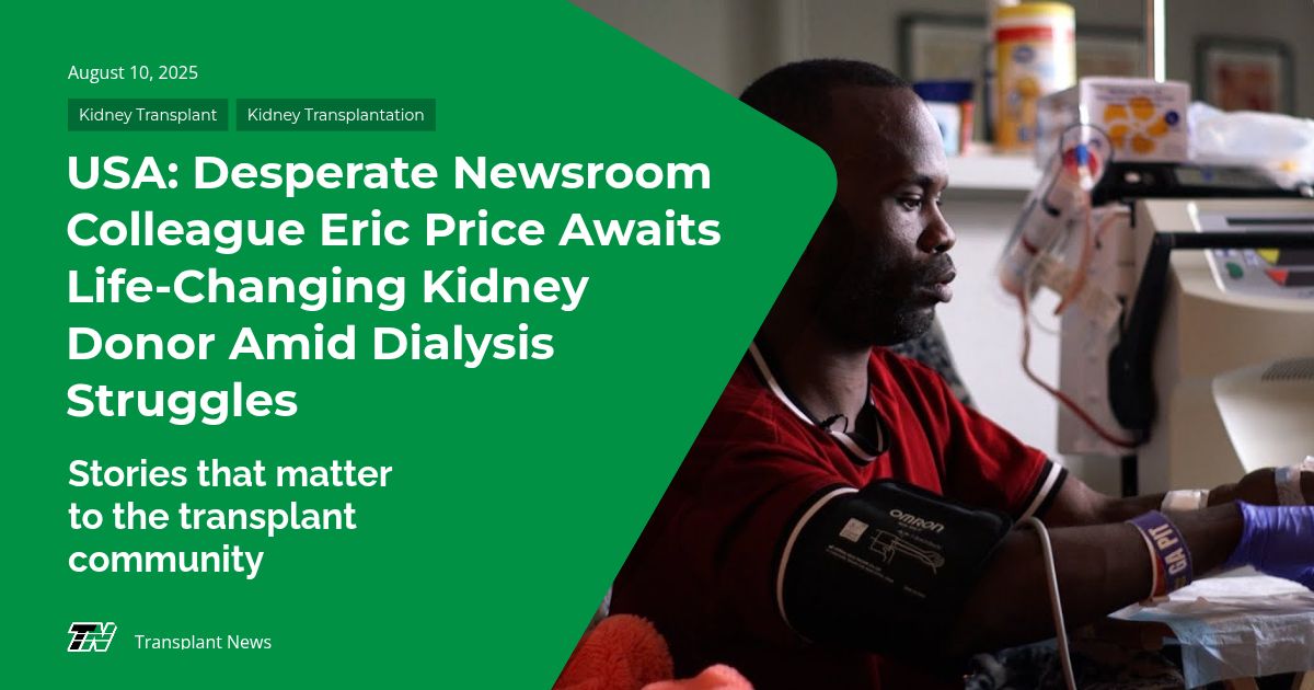 USA: Desperate Newsroom Colleague Eric Price Awaits Life-Changing Kidney Donor Amid Dialysis Struggles
