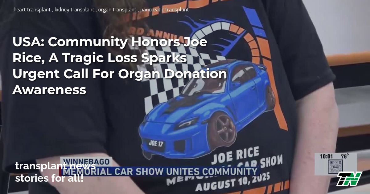 USA: Community Honors Joe Rice, A Tragic Loss Sparks Urgent Call for Organ Donation Awareness