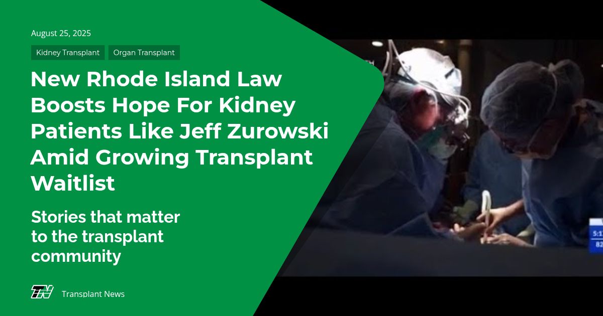 New Rhode Island Law Boosts Hope For Kidney Patients Like Jeff Zurowski Amid Growing Transplant Waitlist