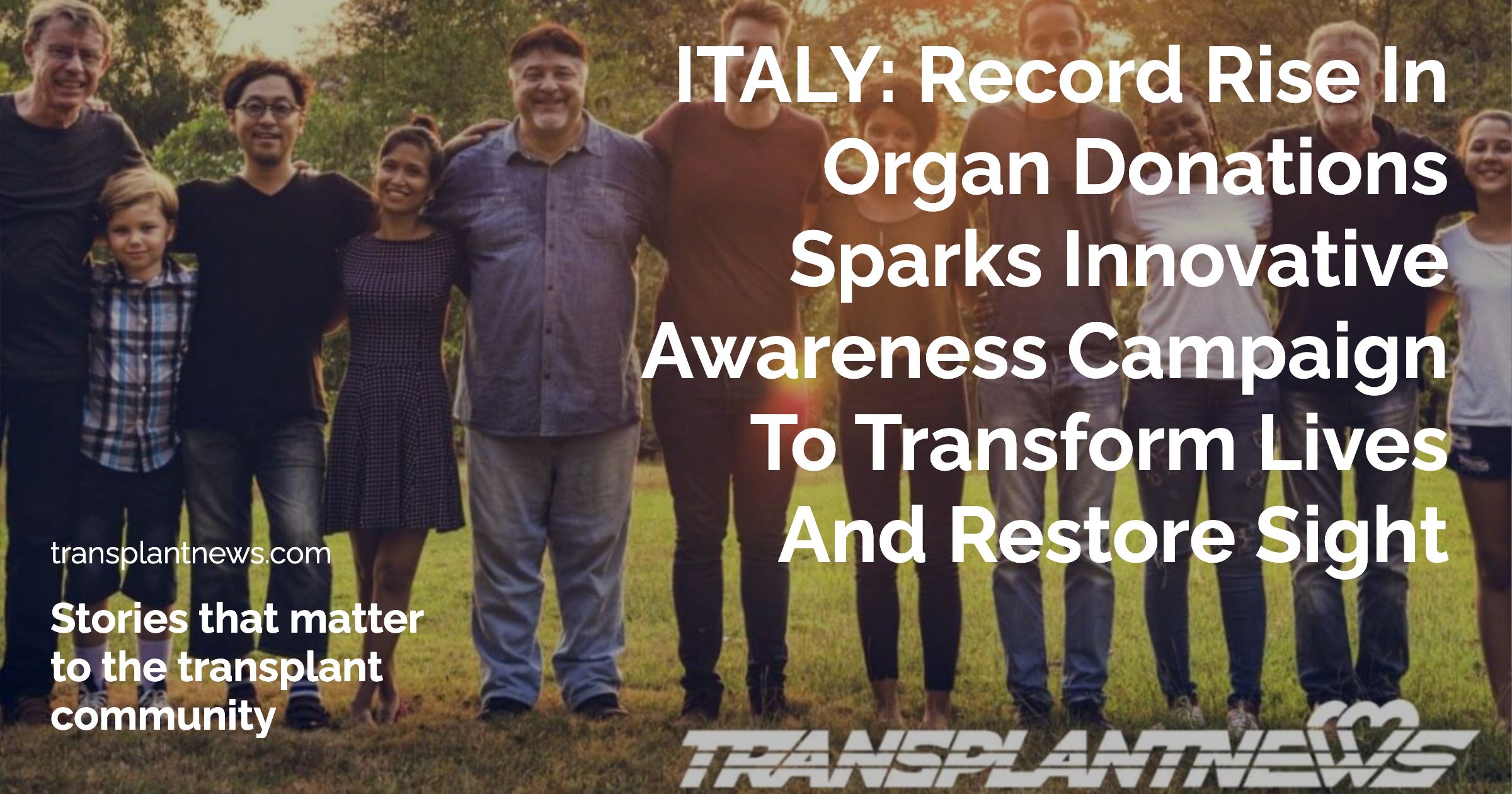 ITALY: Record Rise in Organ Donations Sparks Innovative Awareness Campaign to Transform Lives and Restore Sight
