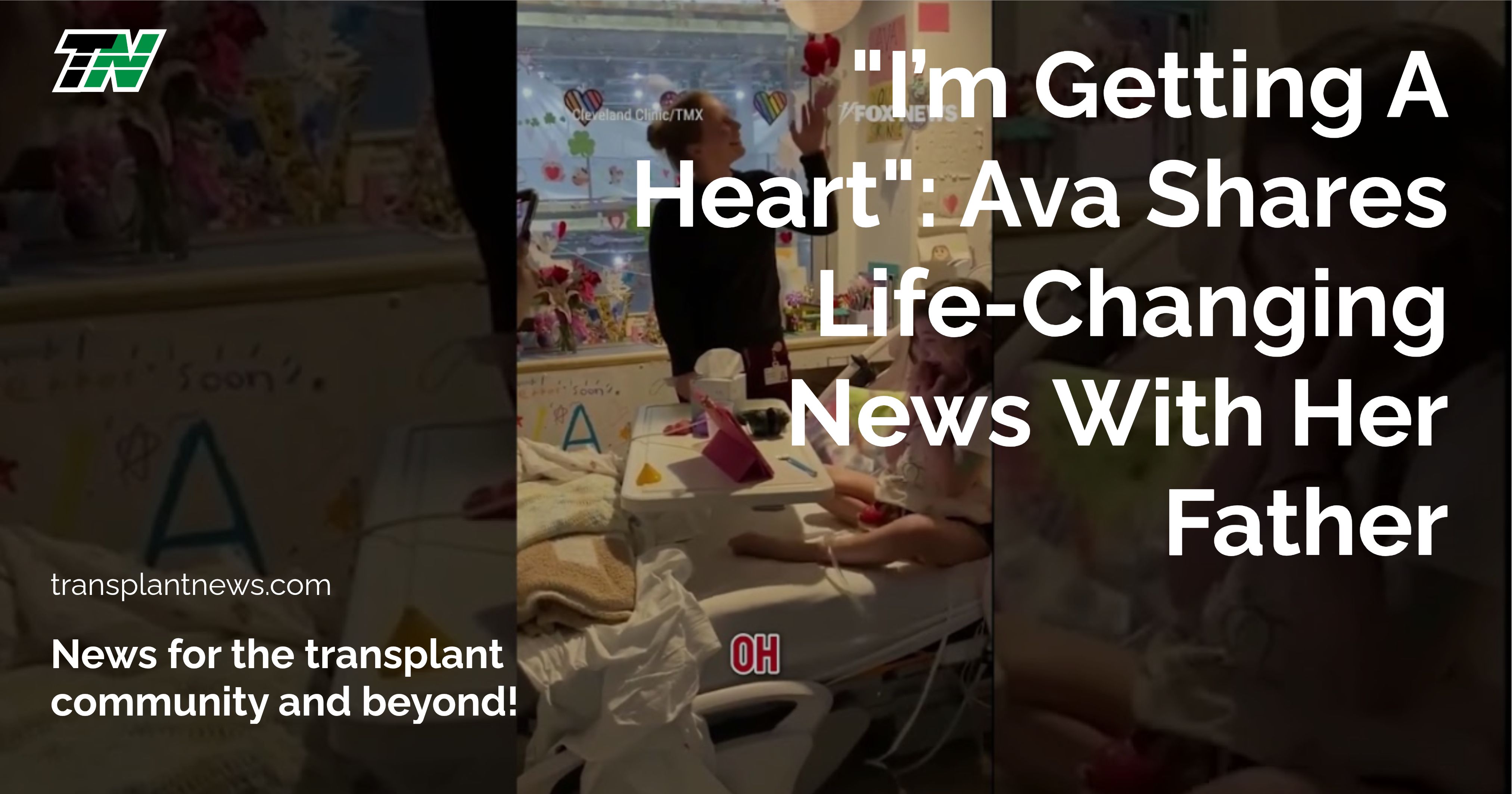 “I’m Getting A Heart”: Ava Shares Life-Changing News With Her Father