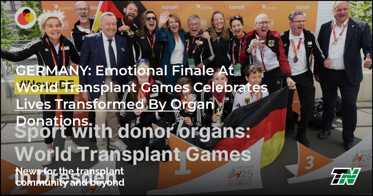 GERMANY: Emotional Finale At World Transplant Games Celebrates Lives Transformed By Organ Donations