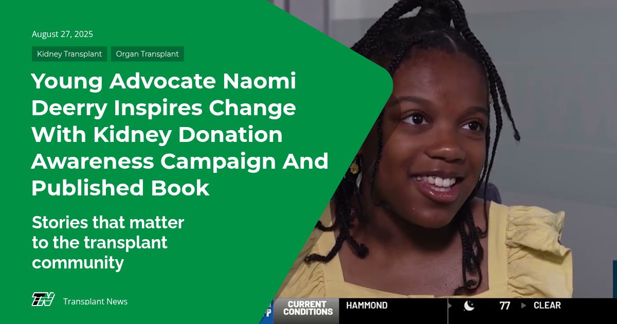 Young Advocate Naomi Deerry Inspires Change With Kidney Donation Awareness Campaign And Published Book