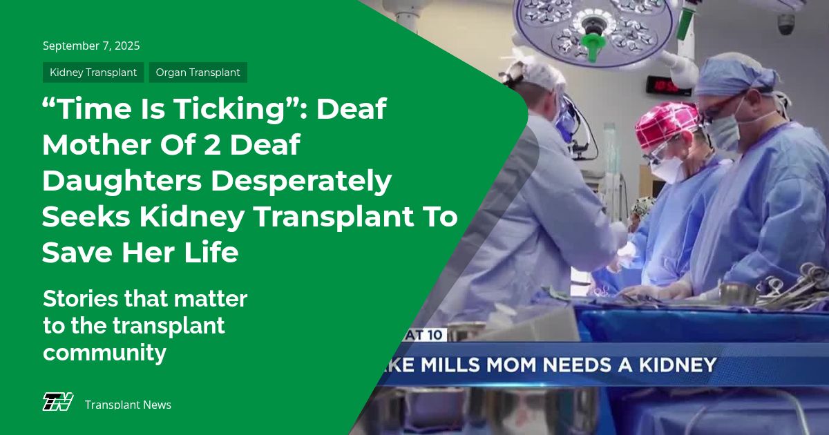 “Time Is Ticking”:  Deaf Mother of 2 Deaf Daughters Desperately Seeks Kidney Transplant to Save Her Life