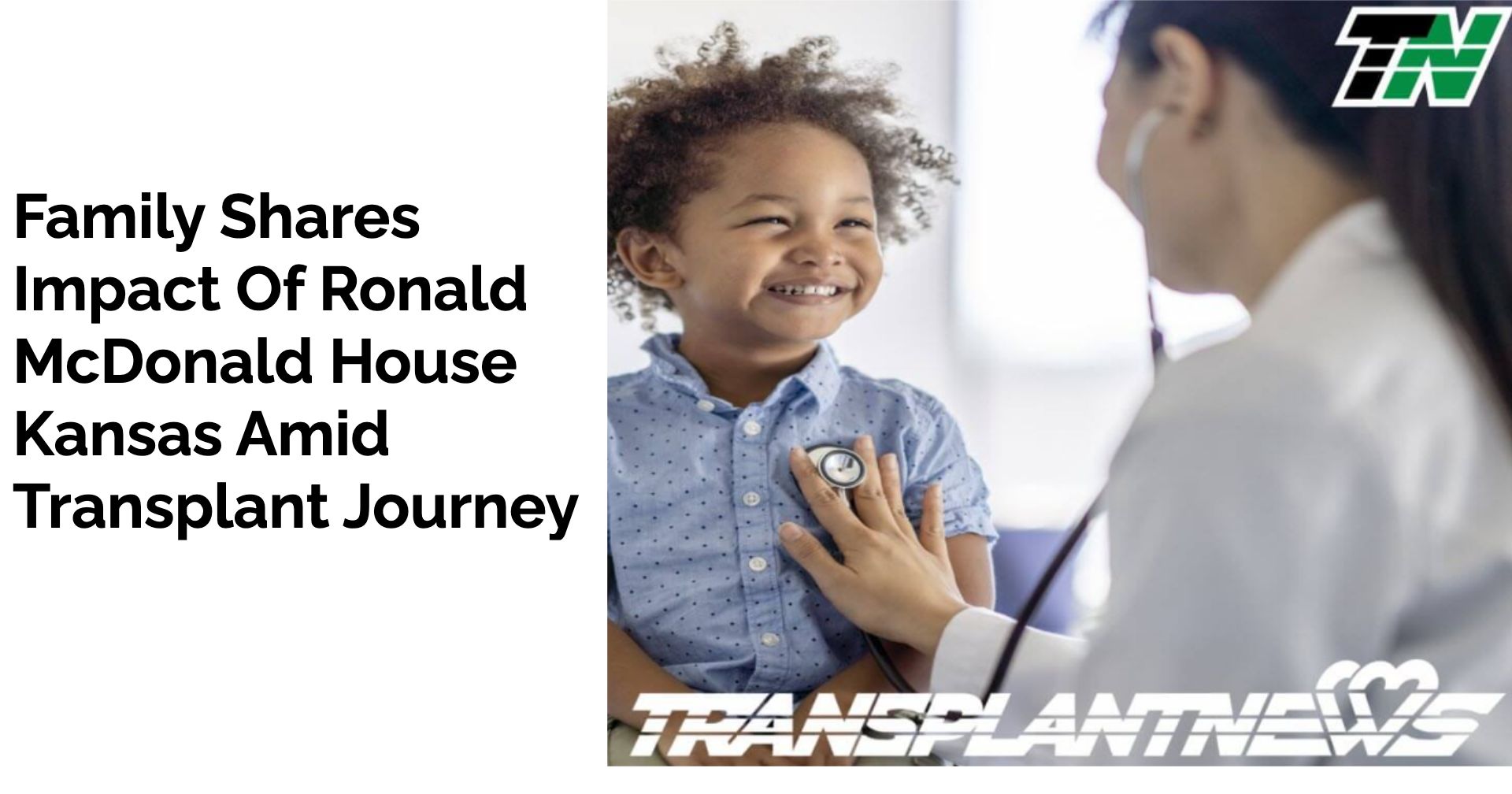 Family Shares Impact Of Ronald McDonald House Kansas Amid Transplant Journey