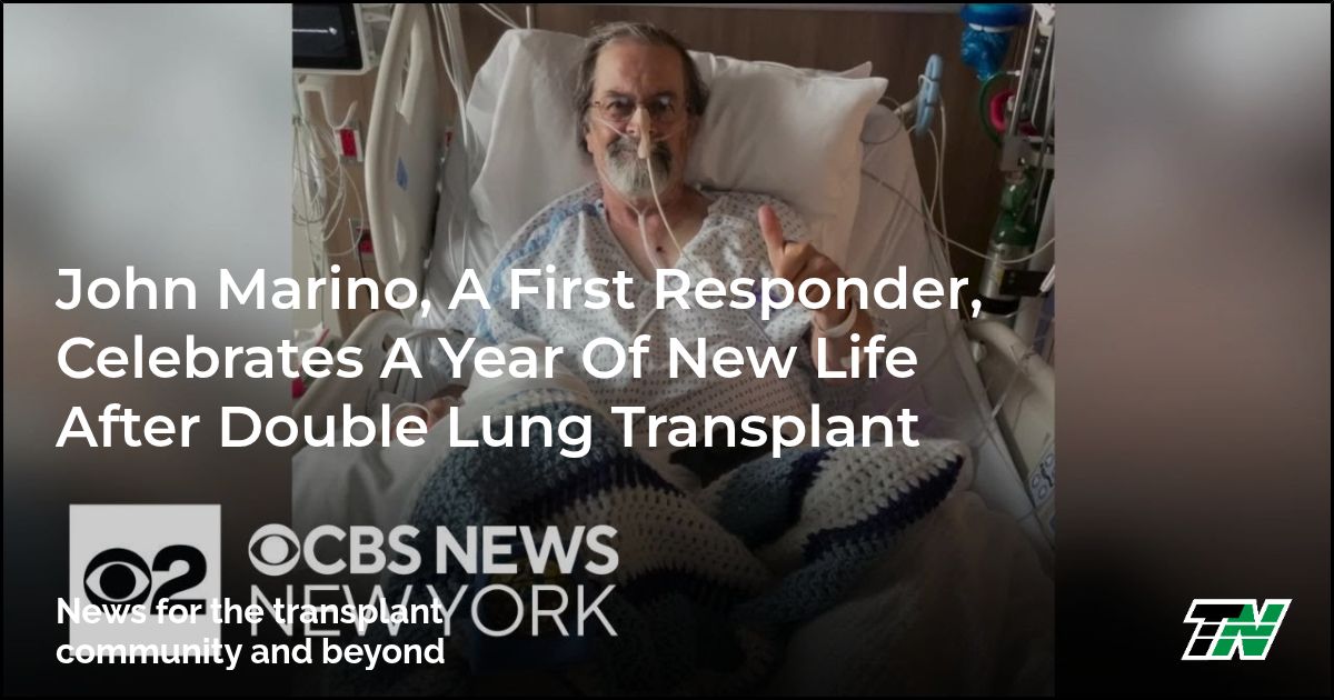 John Marino, A First Responder, Celebrates A Year Of New Life After Double Lung Transplant