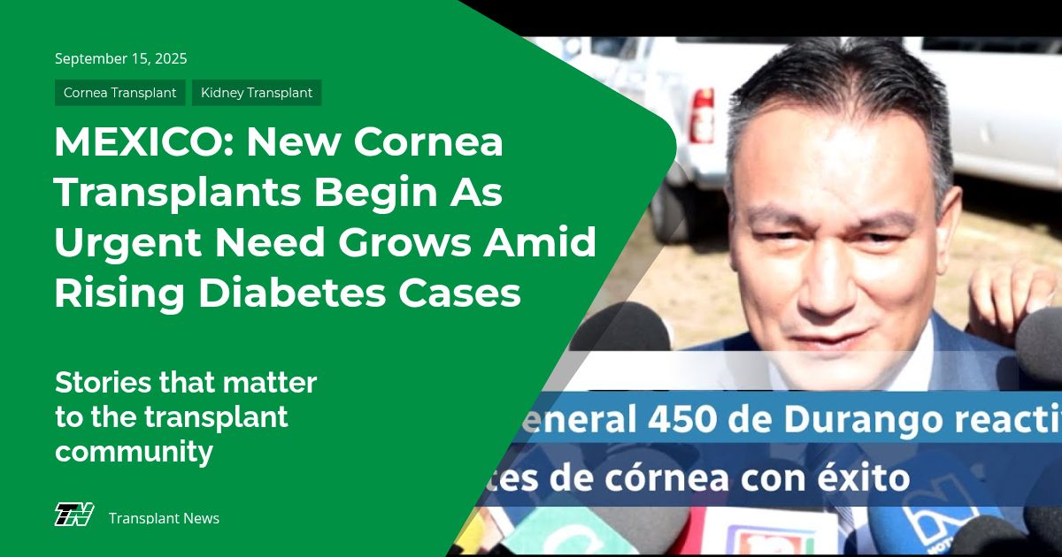MEXICO: New Cornea Transplants Begin as Urgent Need Grows Amid Rising Diabetes Cases