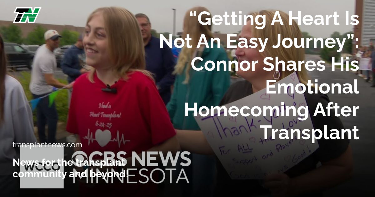“Getting A Heart Is Not An Easy Journey”: Connor Shares His Emotional Homecoming After Transplant