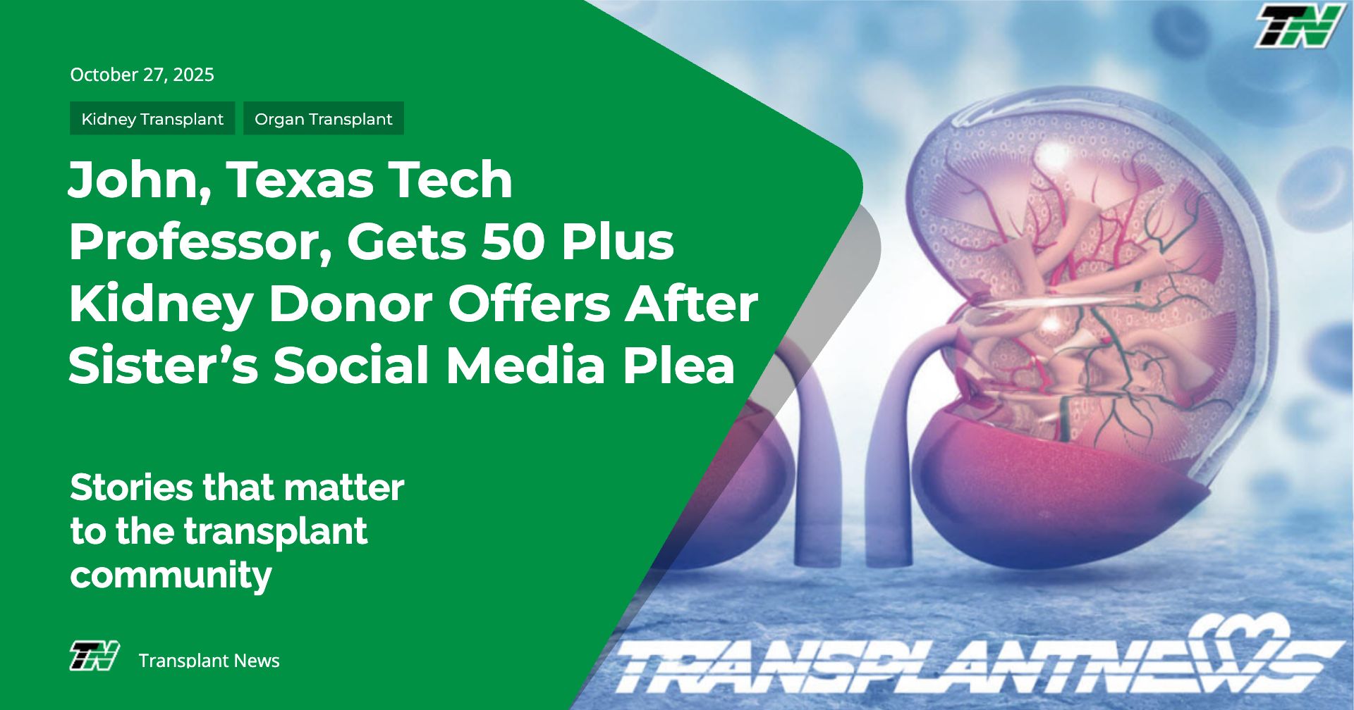 John, Texas Tech Professor, Gets 50 Plus Kidney Donor Offers After Sister’s Social Media Plea