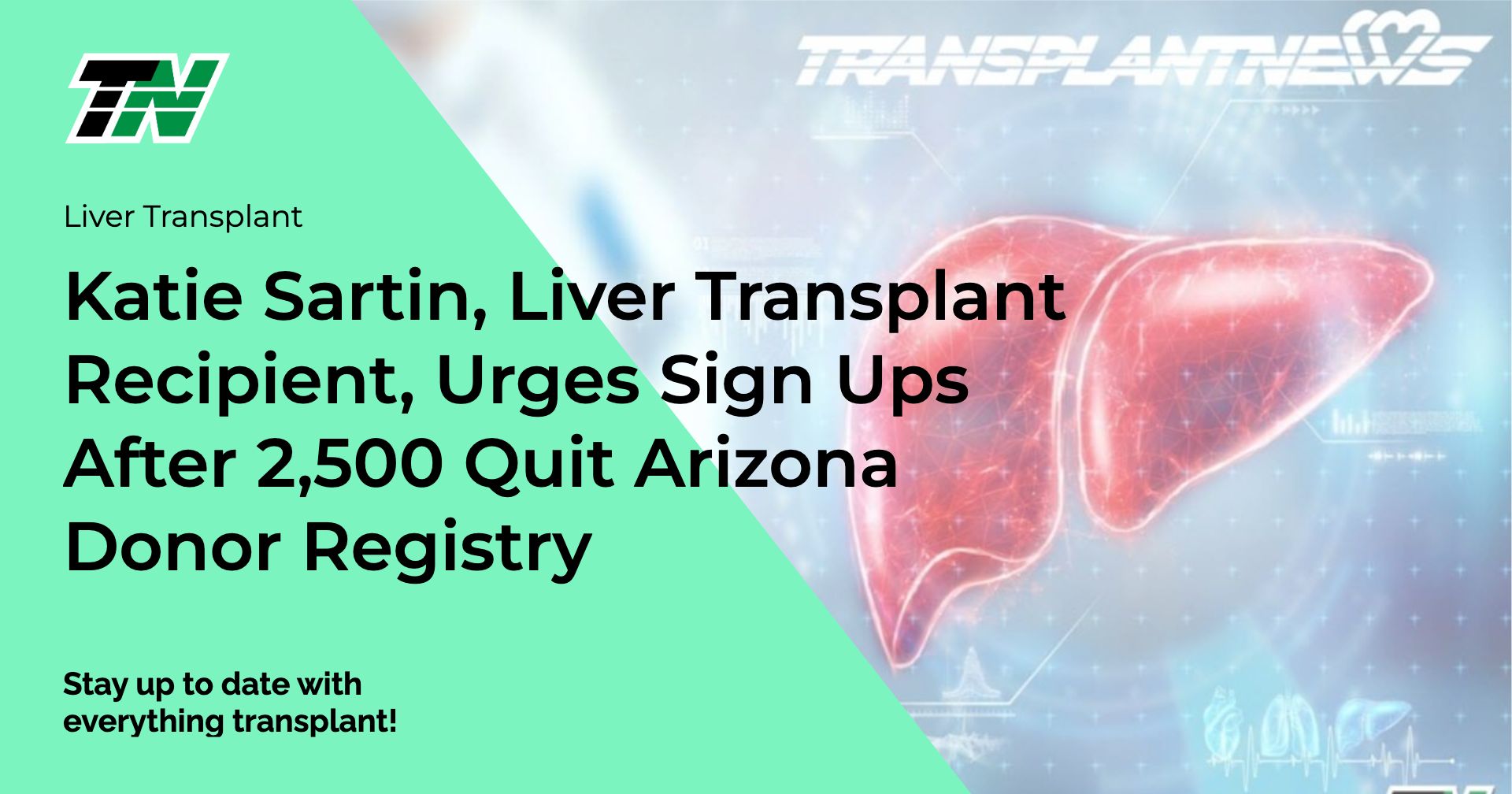 Katie Sartin, Liver Transplant Recipient, Urges Sign Ups After 2,500 Quit Arizona Donor Registry