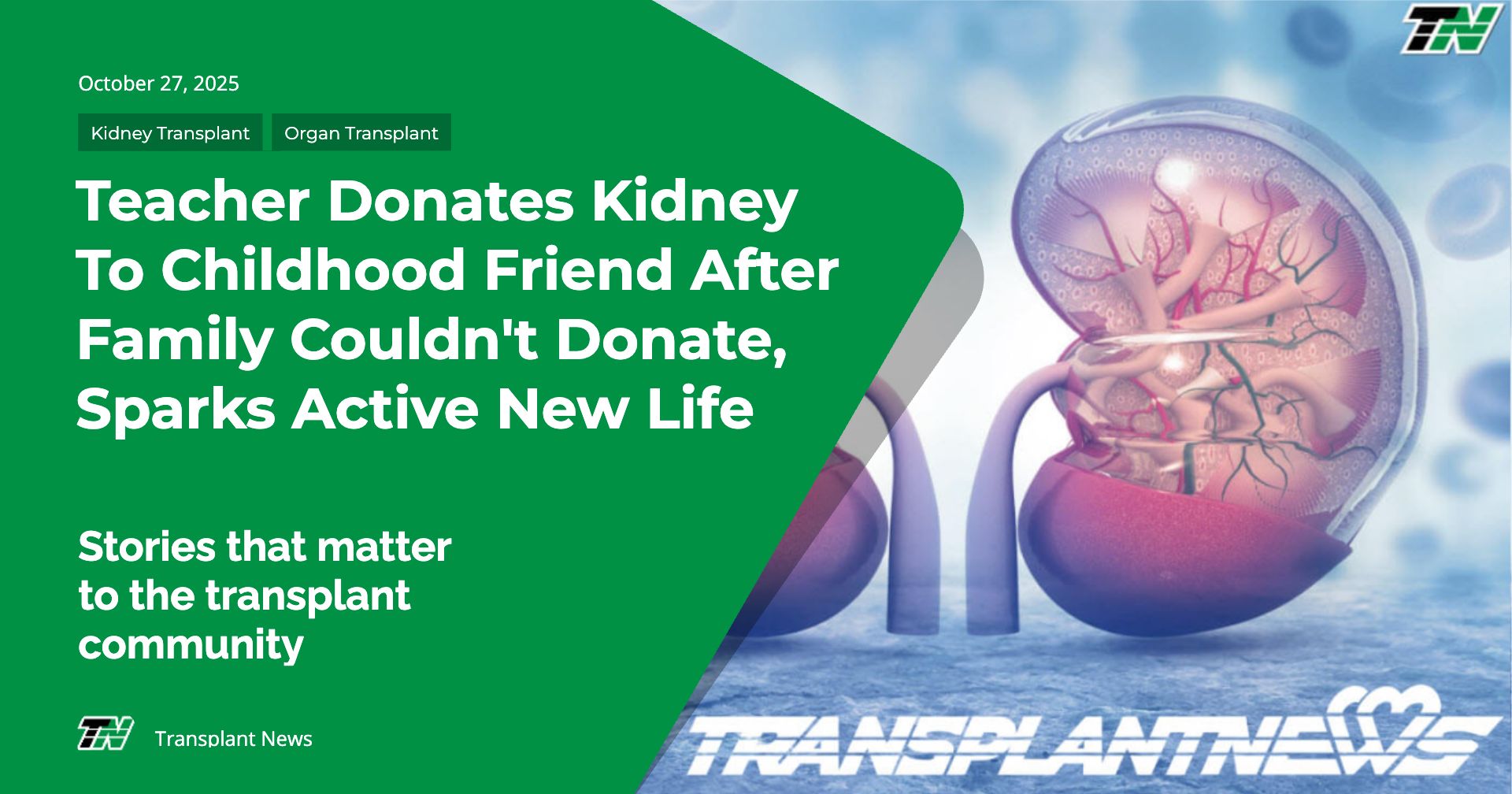 Teacher Donates Kidney To Childhood Friend After Family Couldn’t Donate, Sparks Active New Life