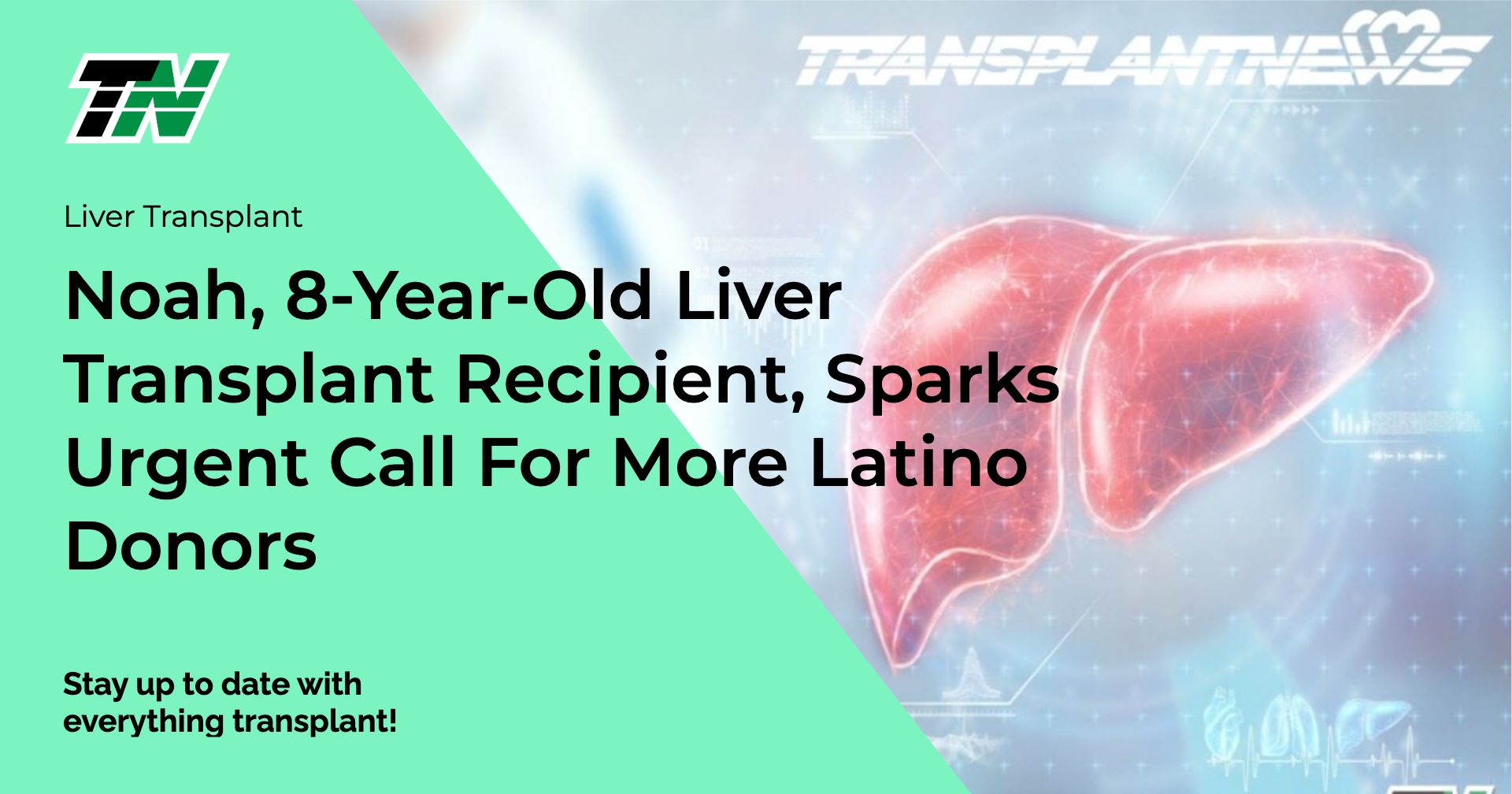 Noah, 8-Year-Old Liver Transplant Recipient, Sparks Urgent Call For More Latino Donors