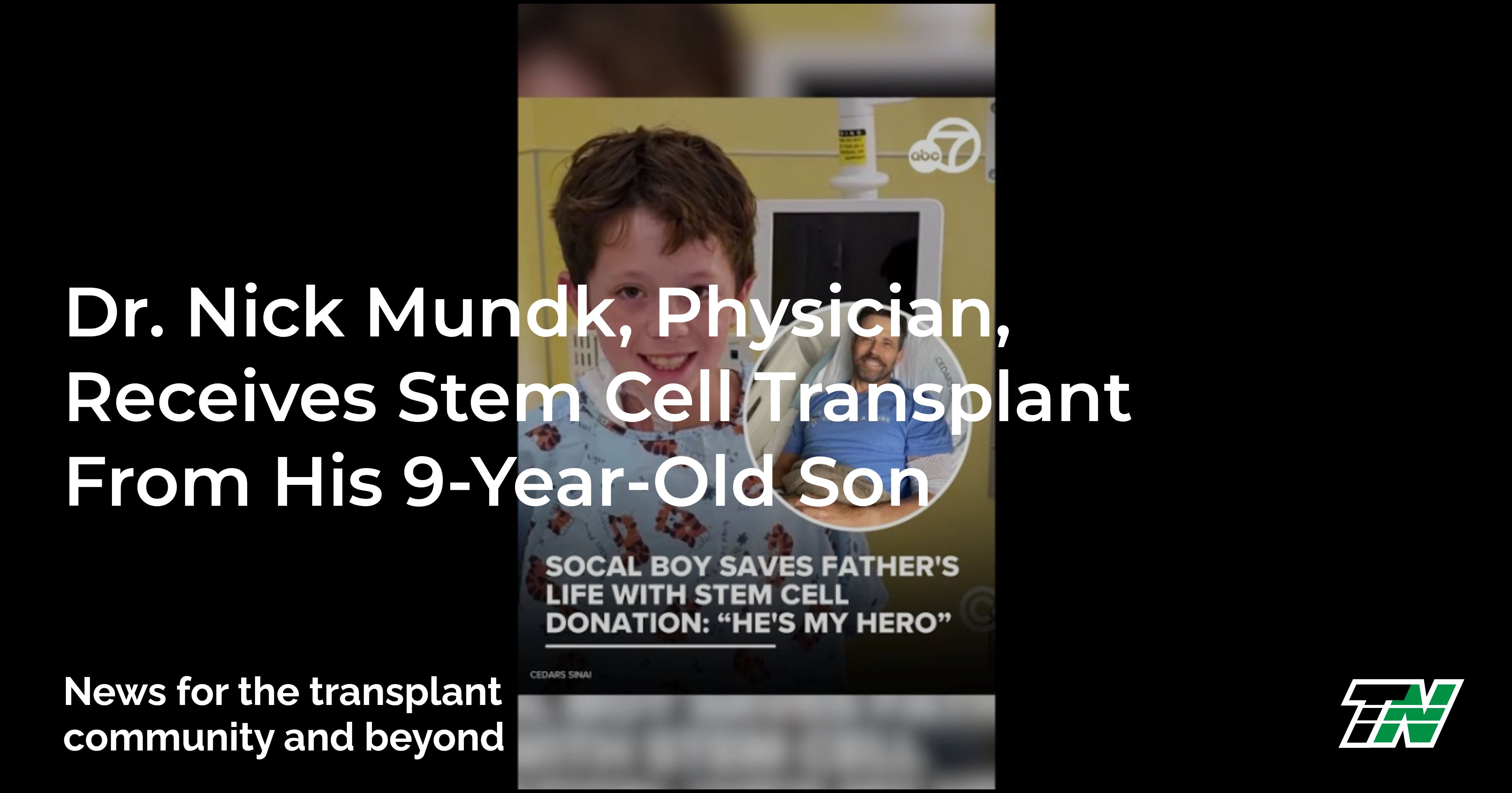 Dr. Nick Mundk, Physician, Receives Stem Cell Transplant From His 9-Year-Old Son