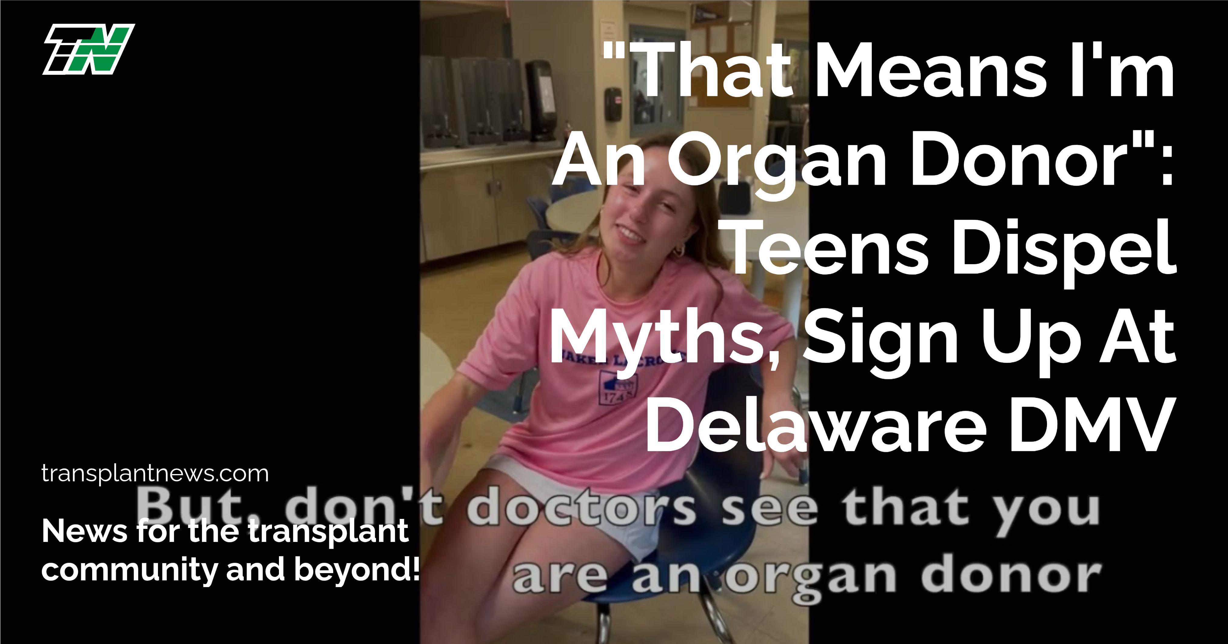 “That Means I’m An Organ Donor”: Teens Dispel Myths, Sign Up At Delaware DMV
