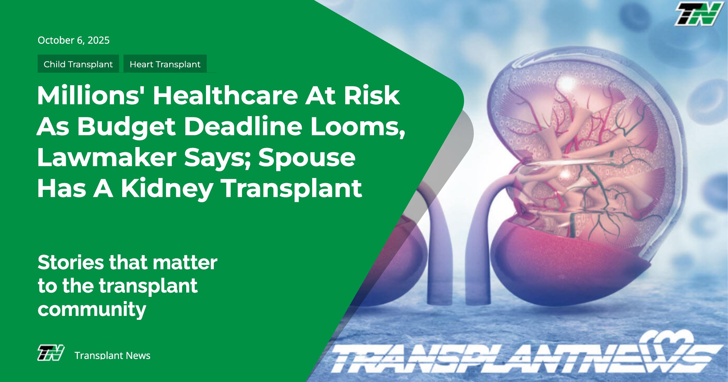 Millions’ Healthcare At Risk As Budget Deadline Looms, Lawmaker Says; Spouse Has A Kidney Transplant