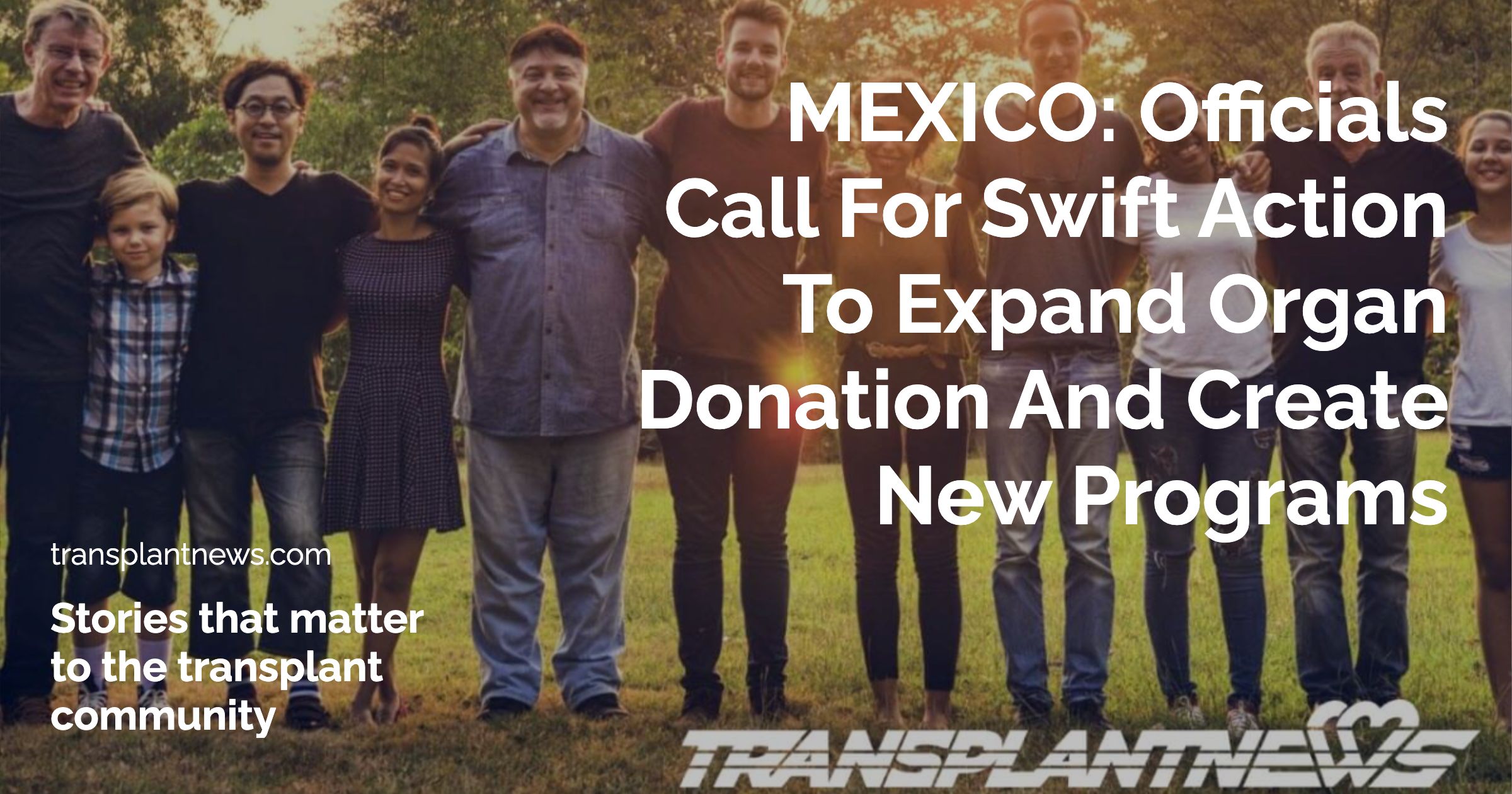 MEXICO: Officials Call For Swift Action To Expand Organ Donation And Create New Programs