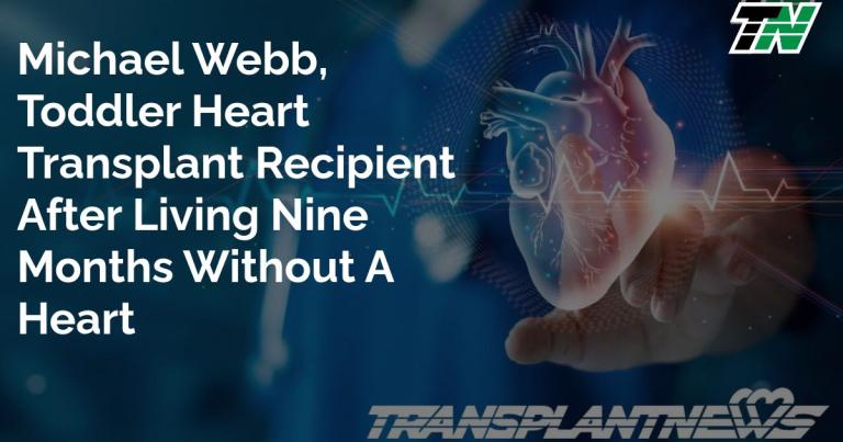 Michael Webb, Toddler Heart Transplant Recipient After Living Nine Months Without A Heart