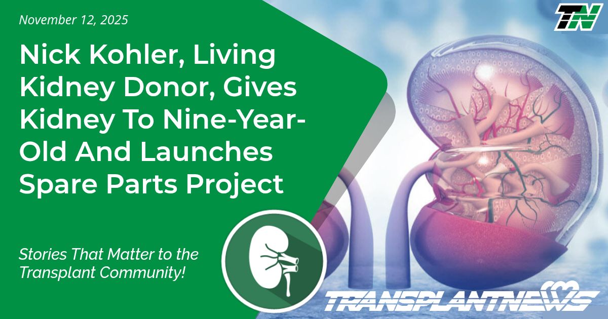Nick Kohler, Living Kidney Donor, Gives Kidney To Nine-Year-Old And Launches Spare Parts Project