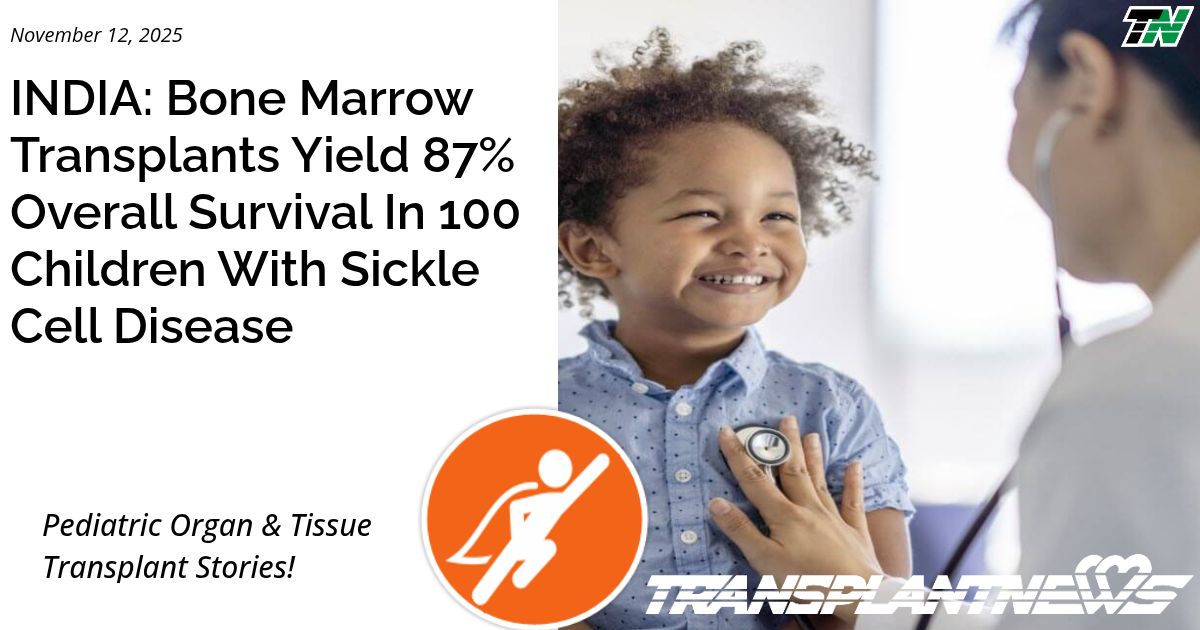 INDIA: Bone Marrow Transplants Yield 87% Overall Survival In 100 Children With Sickle Cell Disease