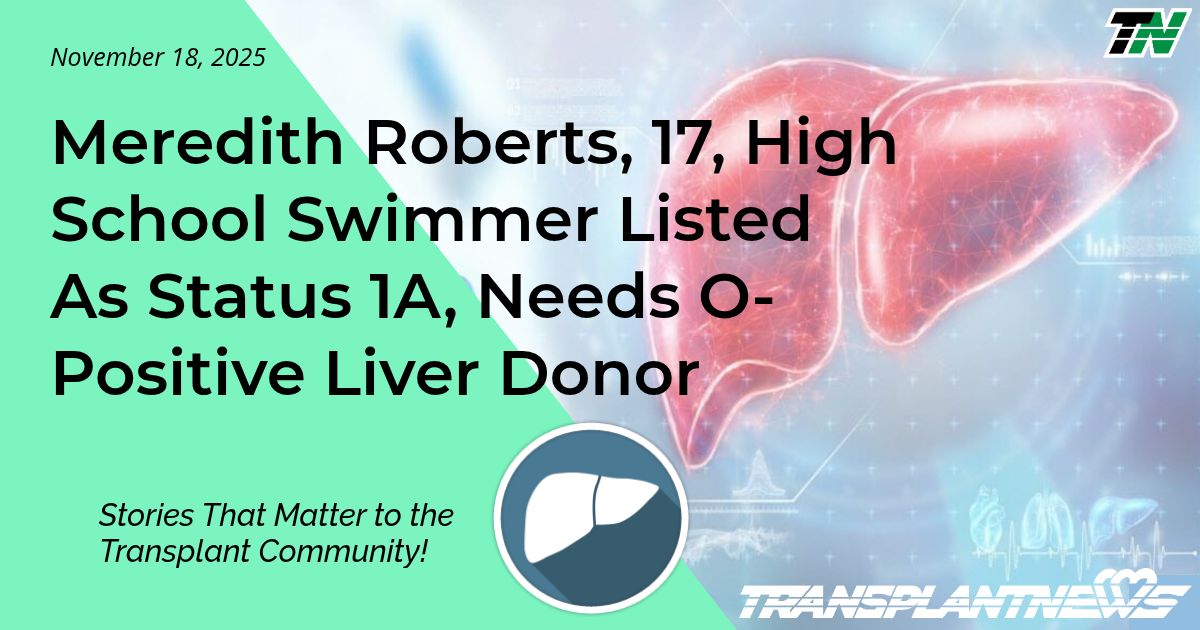 Meredith Roberts, 17, High School Swimmer Listed As Status 1A, Needs O-Positive Liver Donor