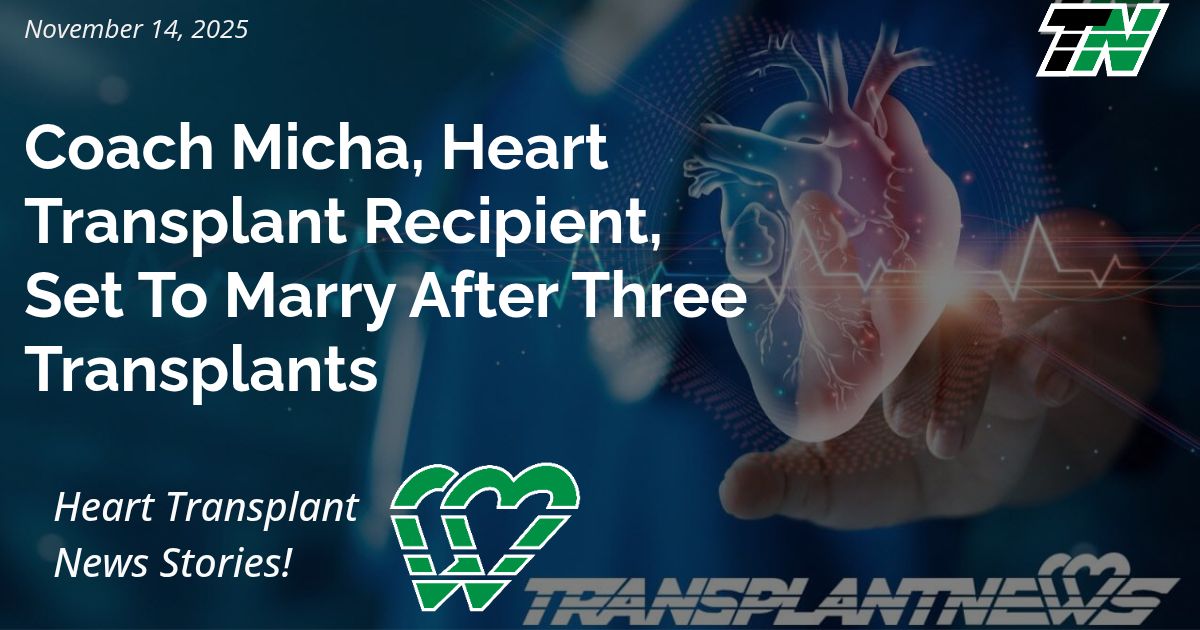 Coach Micha, Heart Transplant Recipient, Set To Marry After Three Transplants