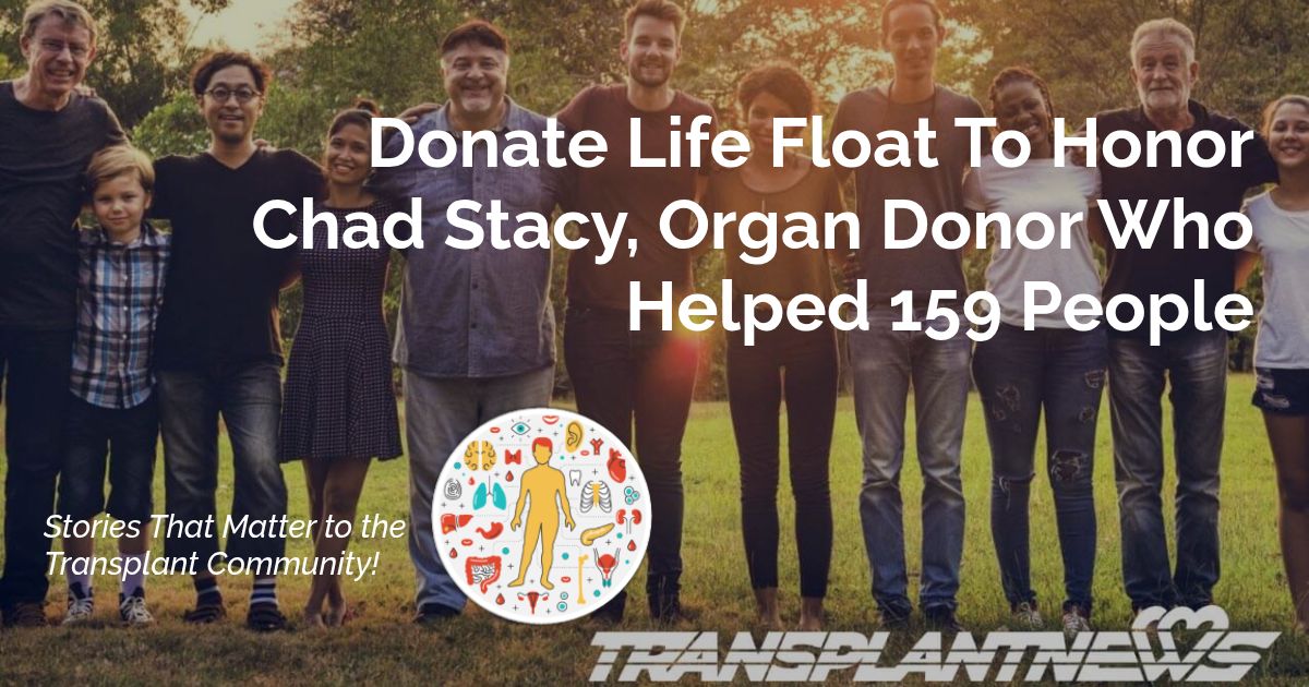 Donate Life Float To Honor Chad Stacy, Organ Donor Who Helped 159 People